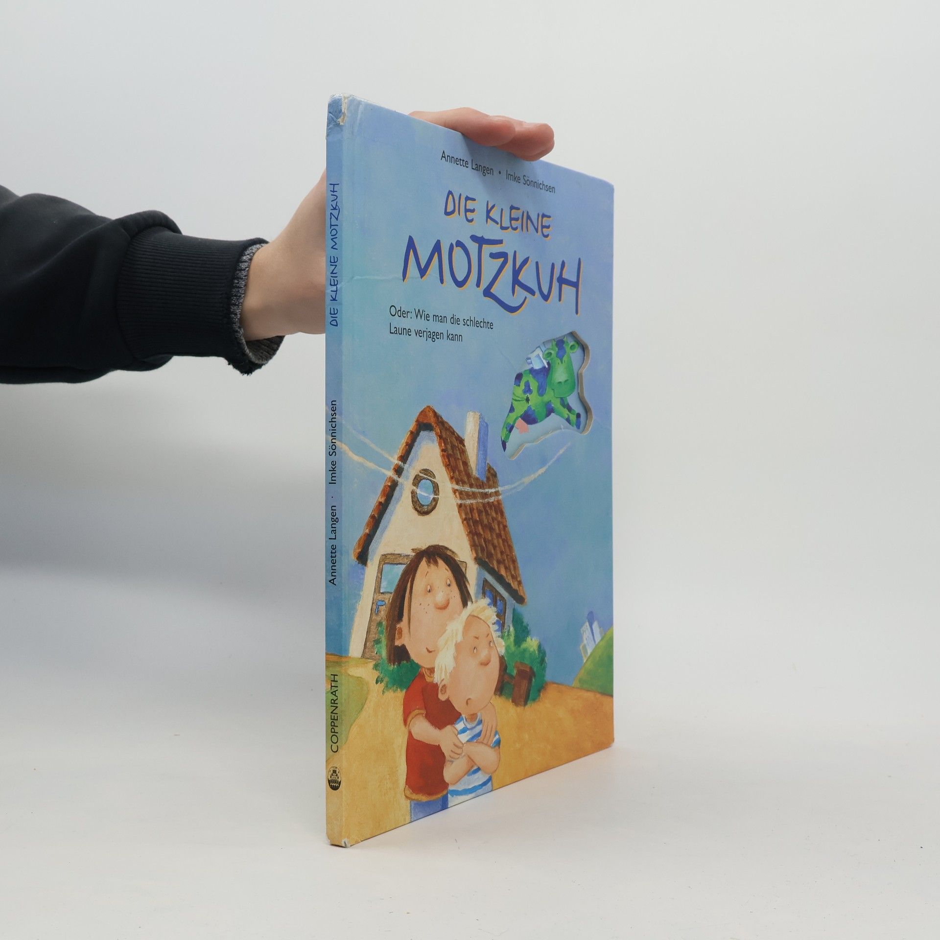 Annette Langen Die kleine Motzkuh. Oder