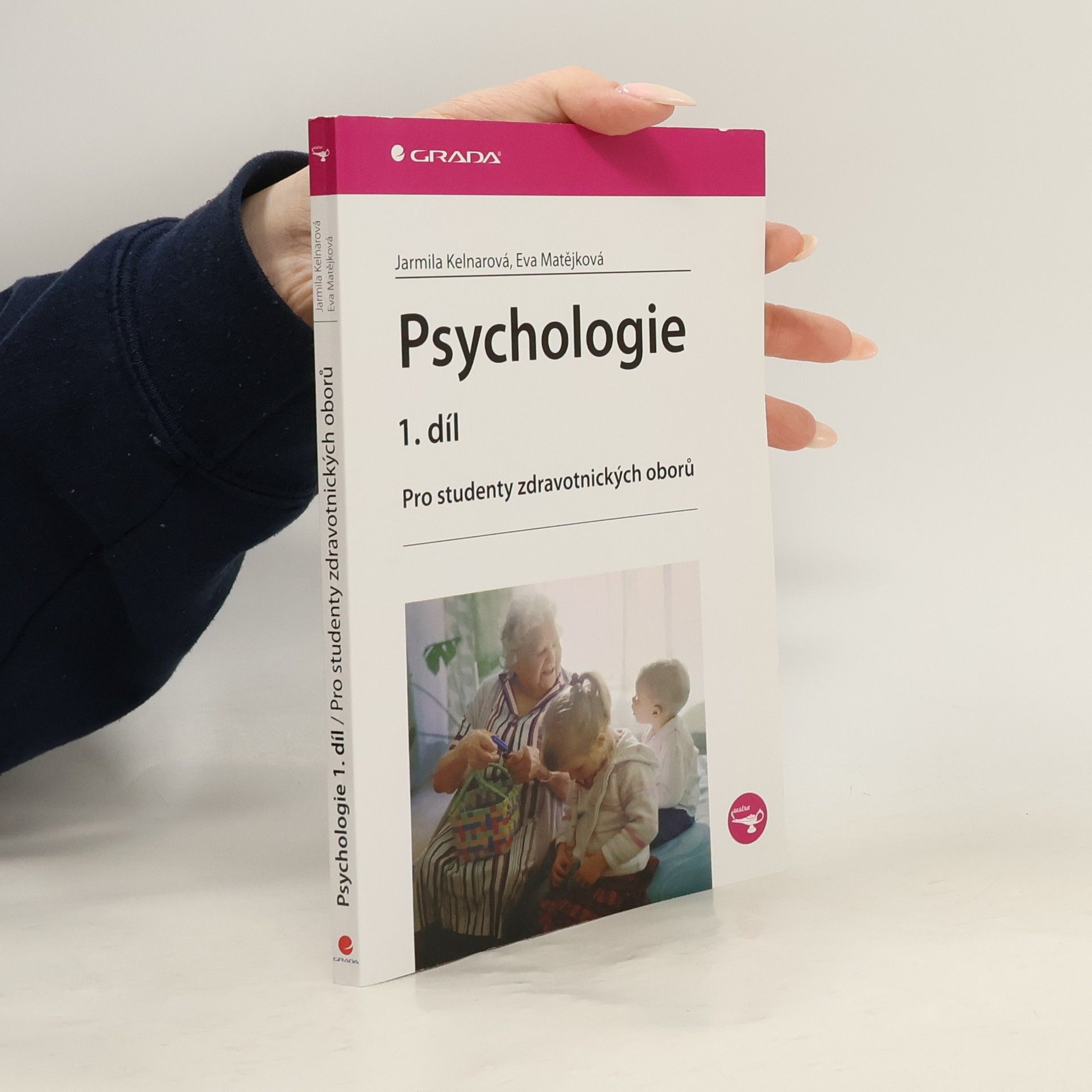 Jarmila Kelnarová Psychologie 1.díl. Pro studenty zdravotnických oborů
