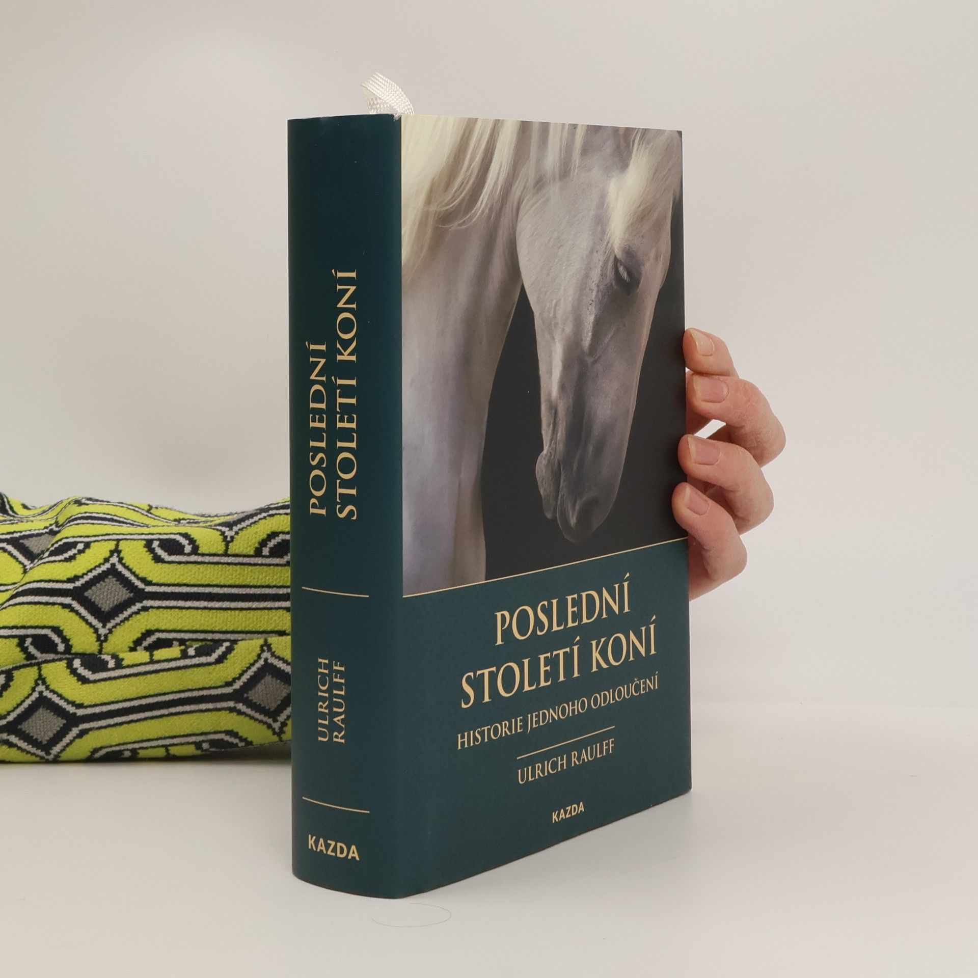 Ulrich Raulff Poslední století koní : historie jednoho odloučení