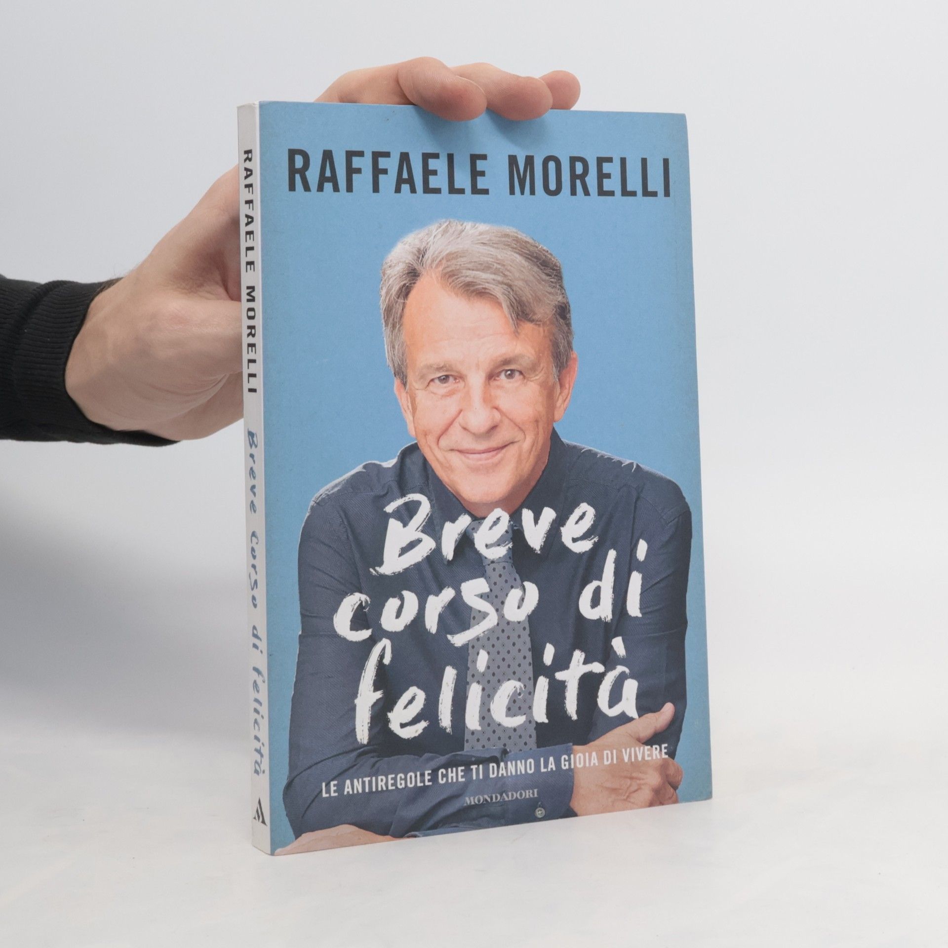 Raffaele Morelli Breve corso di felicità. Le antiregole che ti danno la gioia di vivere