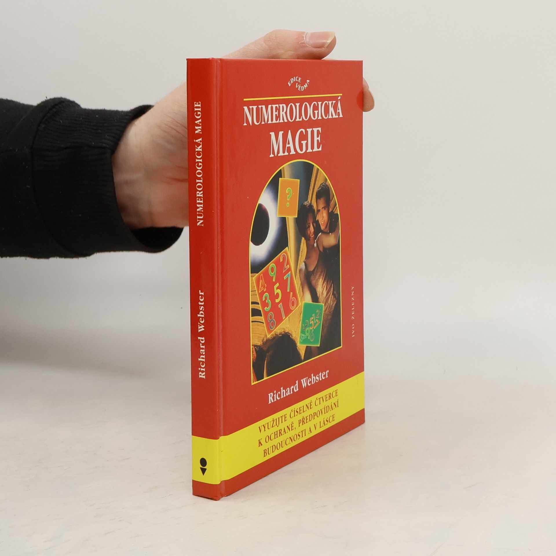 Richard Webster Numerologická magie: Využijte číselné čtverce k ochraně, předpovídání budoucnosti a v lásce