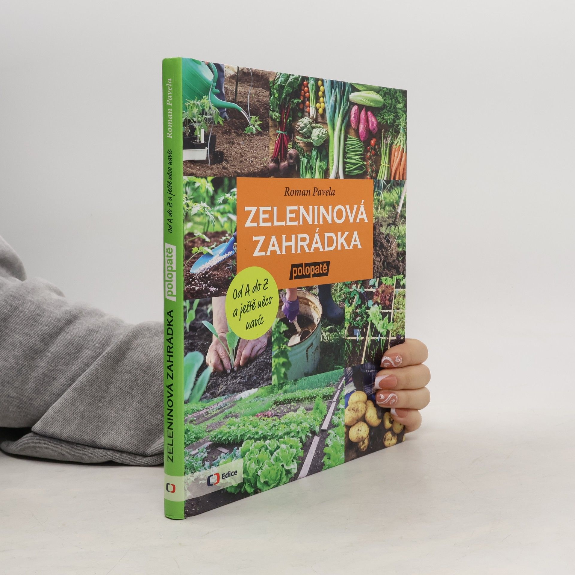 Roman Pavela Zeleninová zahrádka polopatě. Od A do Z a ještě něco navíc