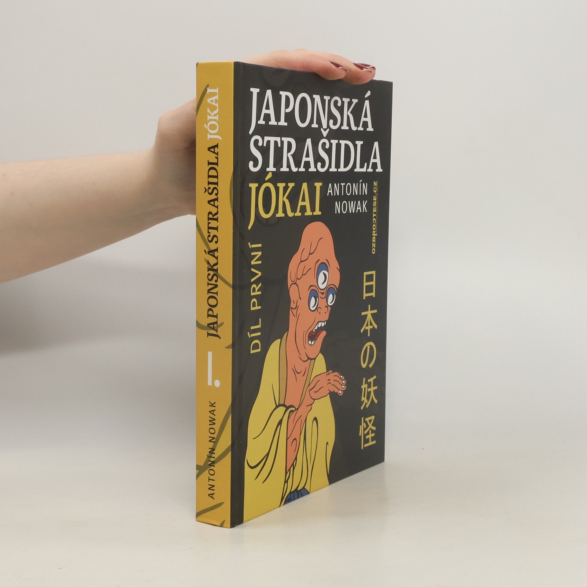 Antonín Nowak Japonská strašidla jókai. Díl první