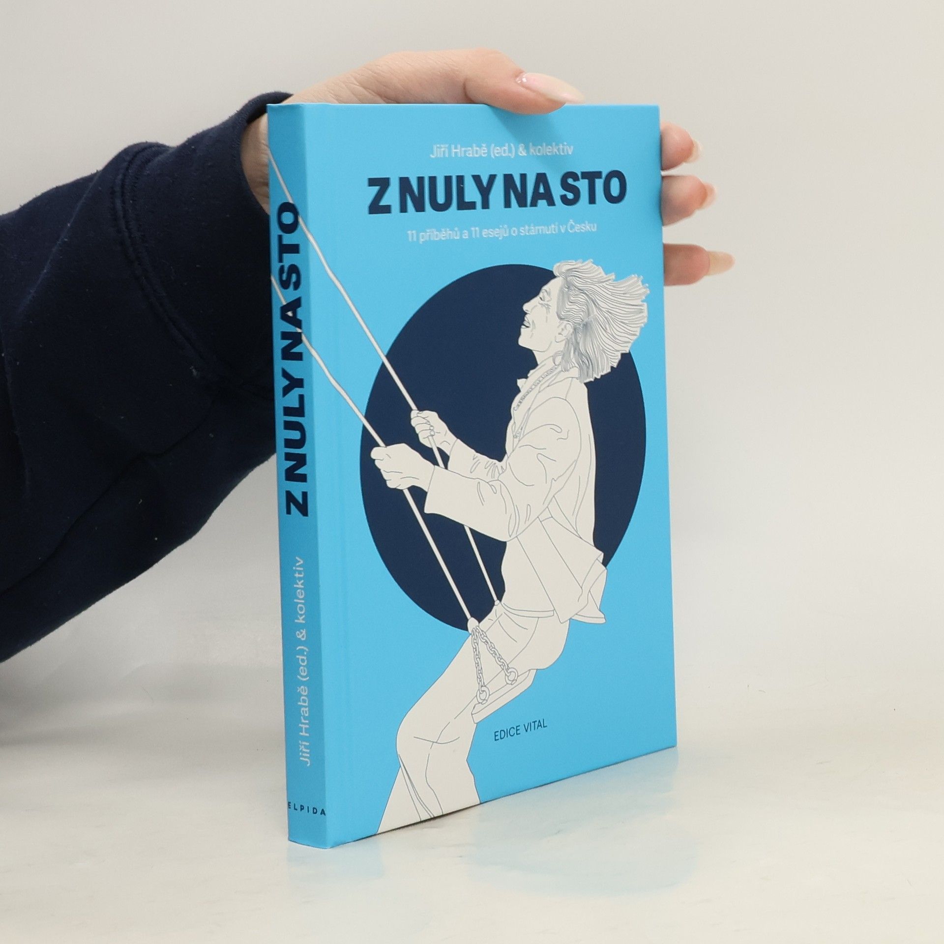 Z nuly na sto. 11 příběhů a 11 esejů o stárnutí v Česku