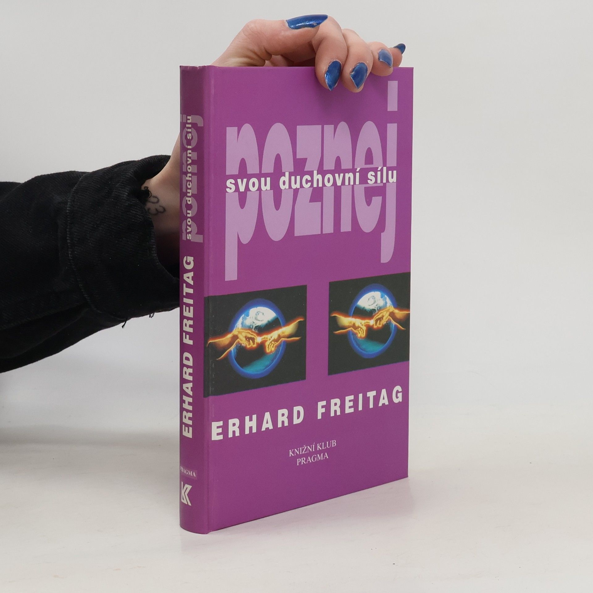 Erhard F. Freitag Poznej svou duchovní sílu