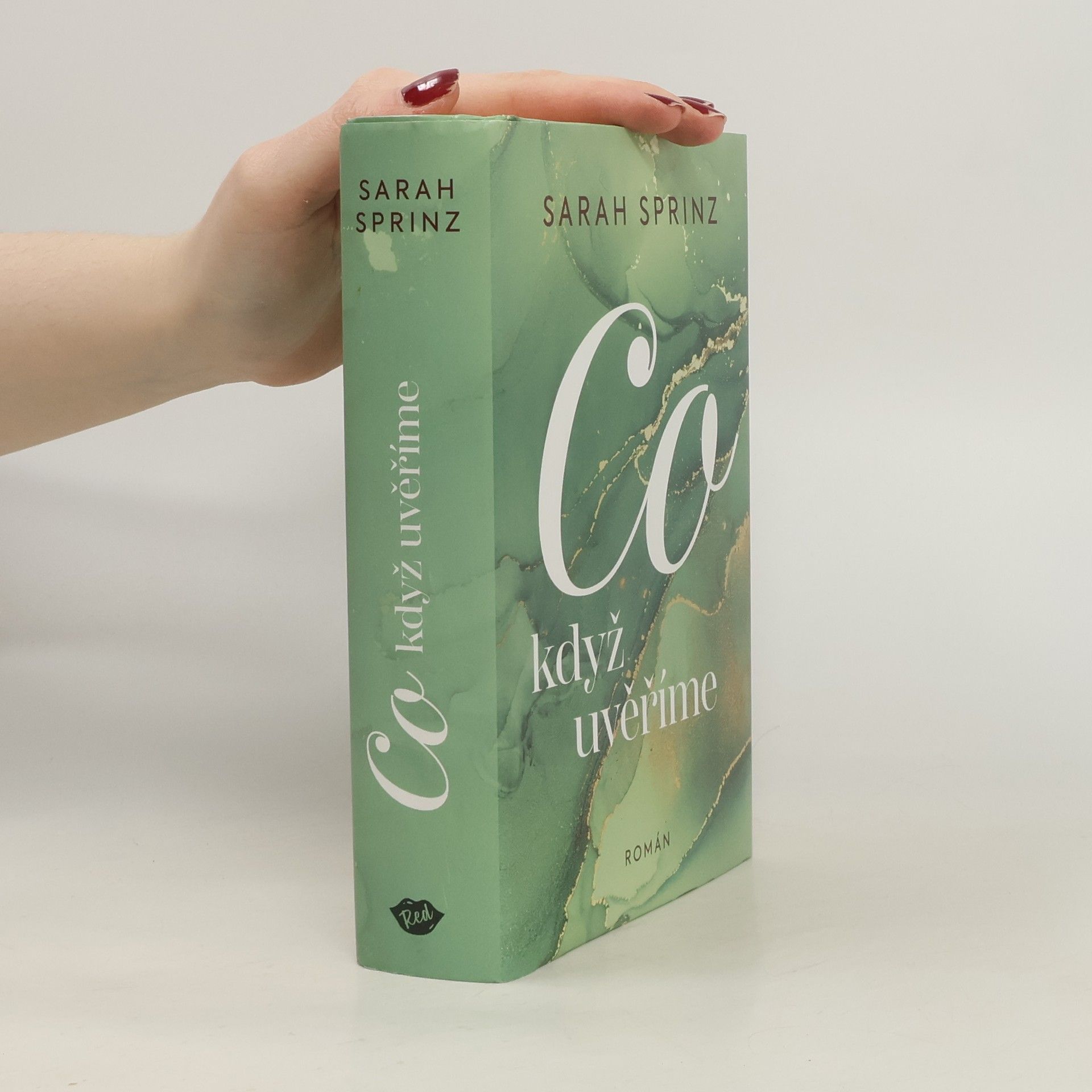 Sarah Sprinz Co když uvěříme