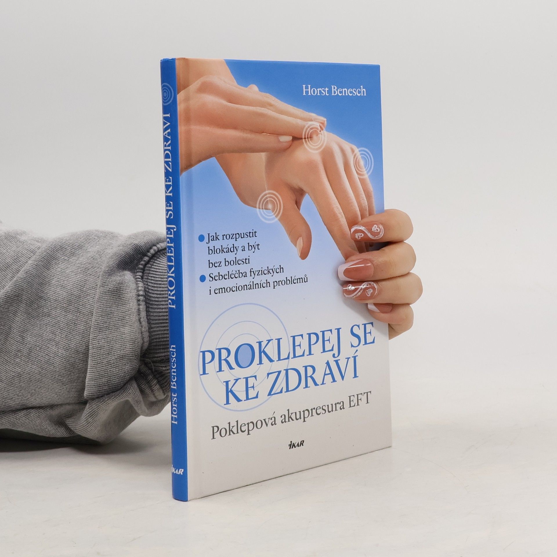 Horst P. Benesch Proklepej se ke zdraví