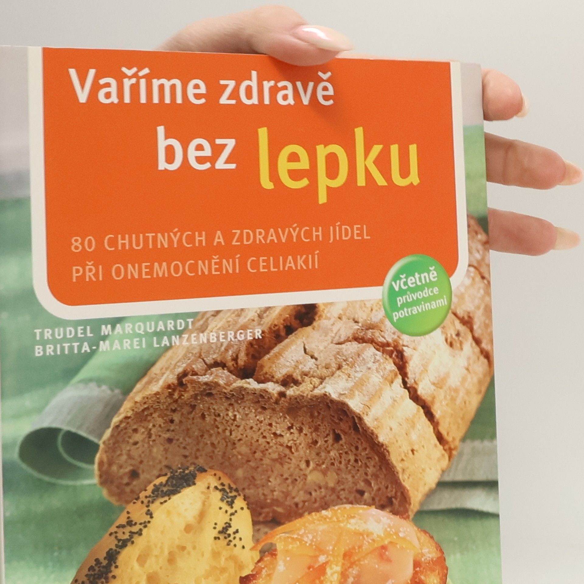 Trudel Marquardt Vaříme zdravě bez lepku: Jíme zdravě s celiakií