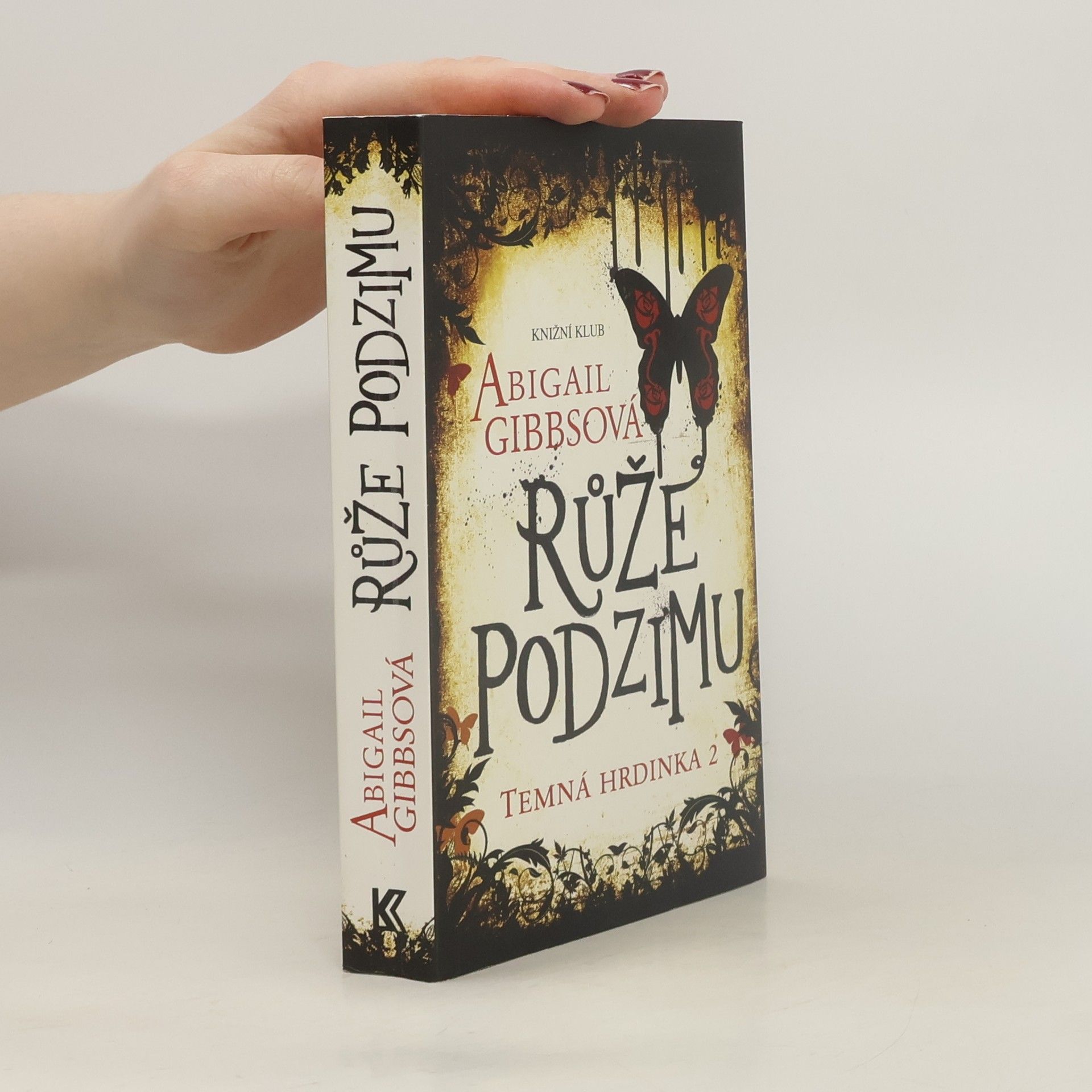 Abigail Gibbs Růže podzimu. Temná hrdinka. Díl 2.