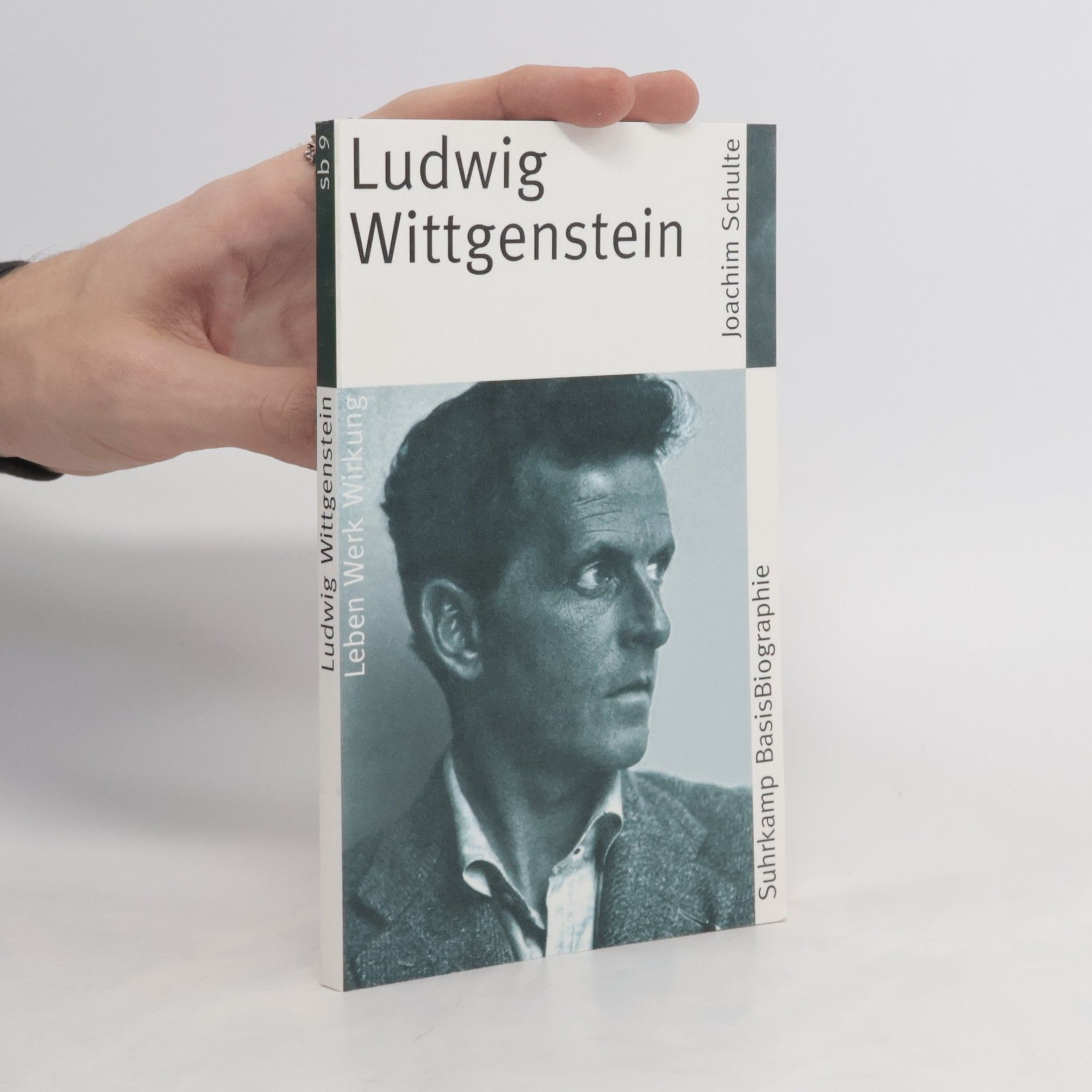 Joachim Schulte Suhrkamp BasisBiographien - 9: Ludwig Wittgenstein