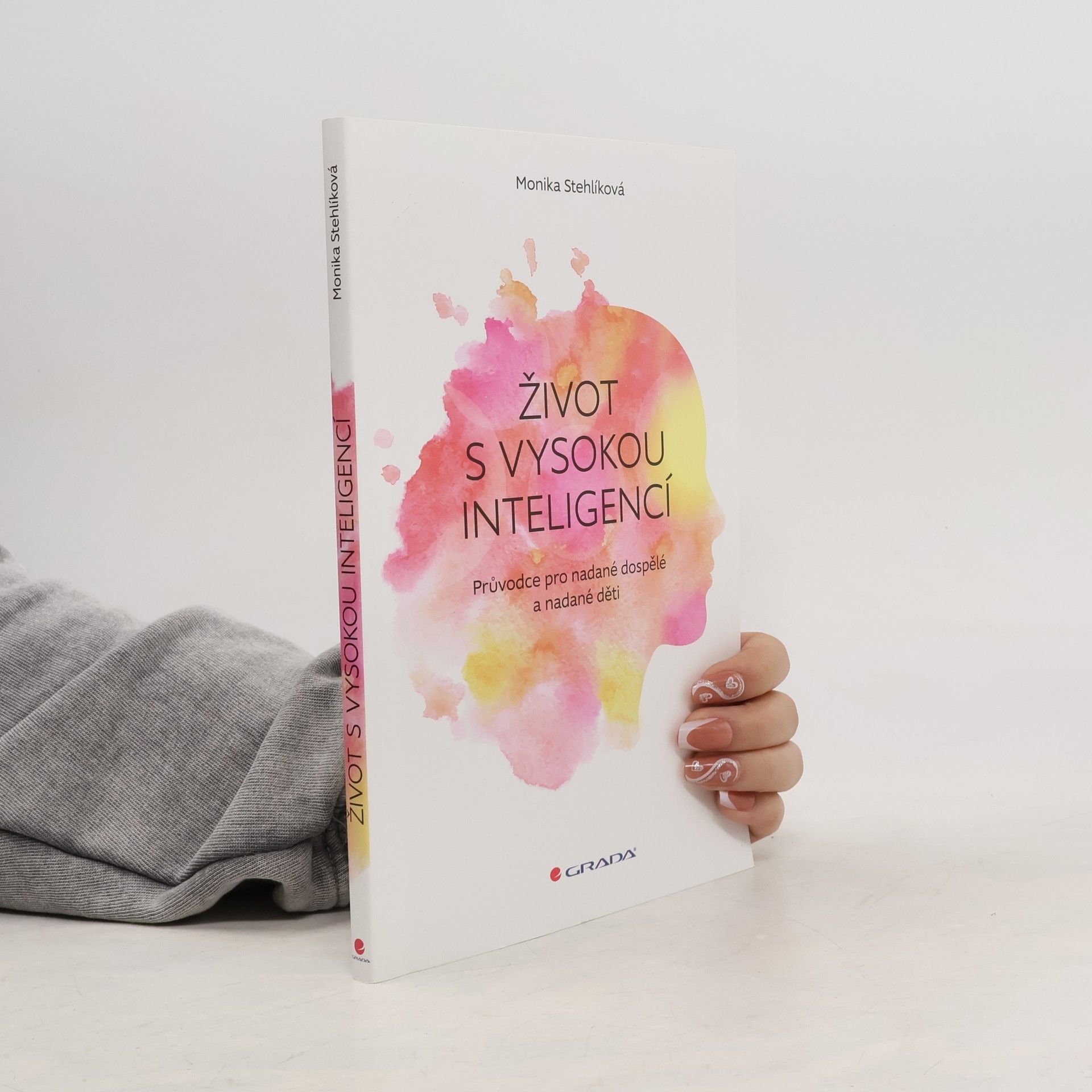 Stehlíková Monika Život s vysokou inteligencí
