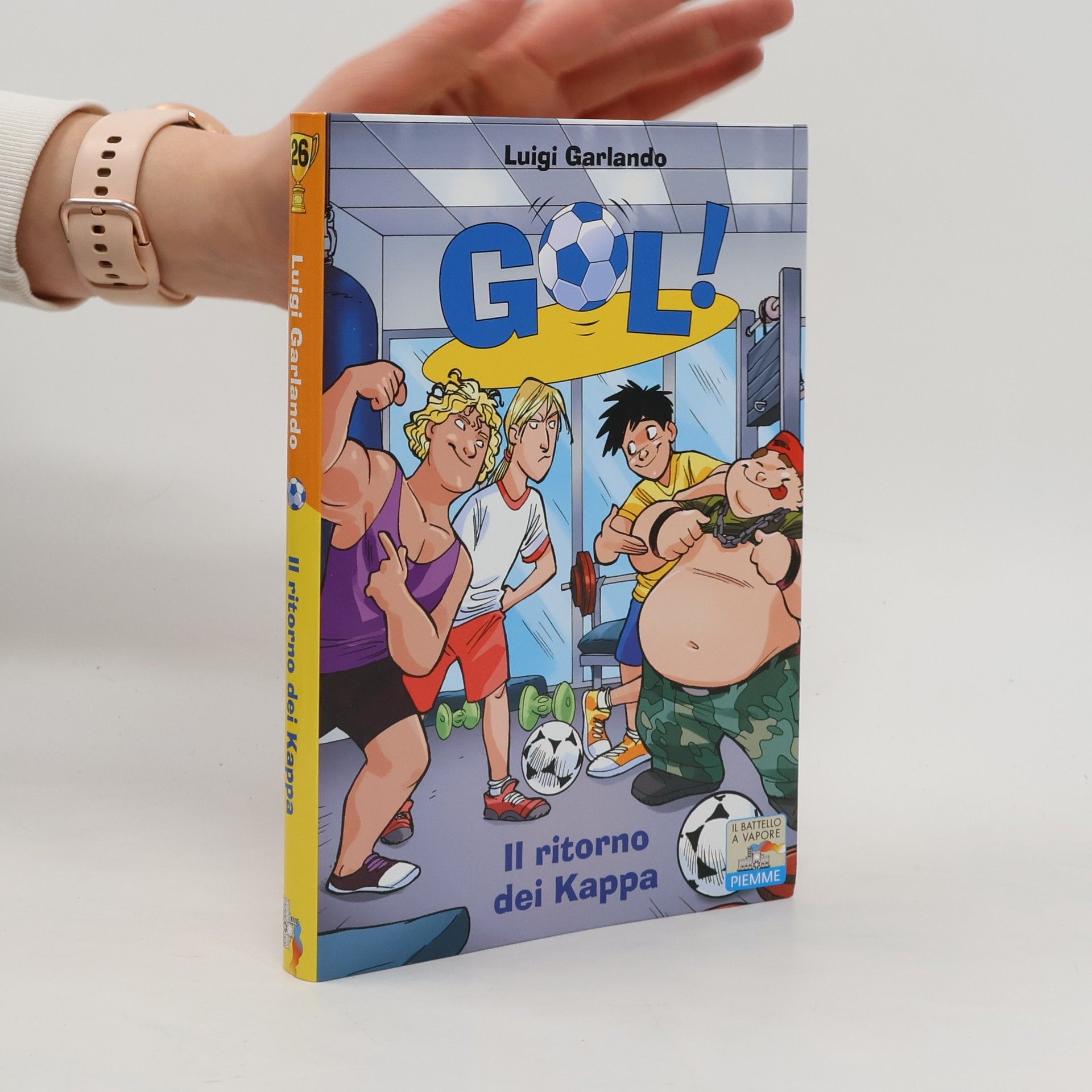 Luigi Garlando Il battello a vapore. Gol! - 26: Il ritorno dei Kappa