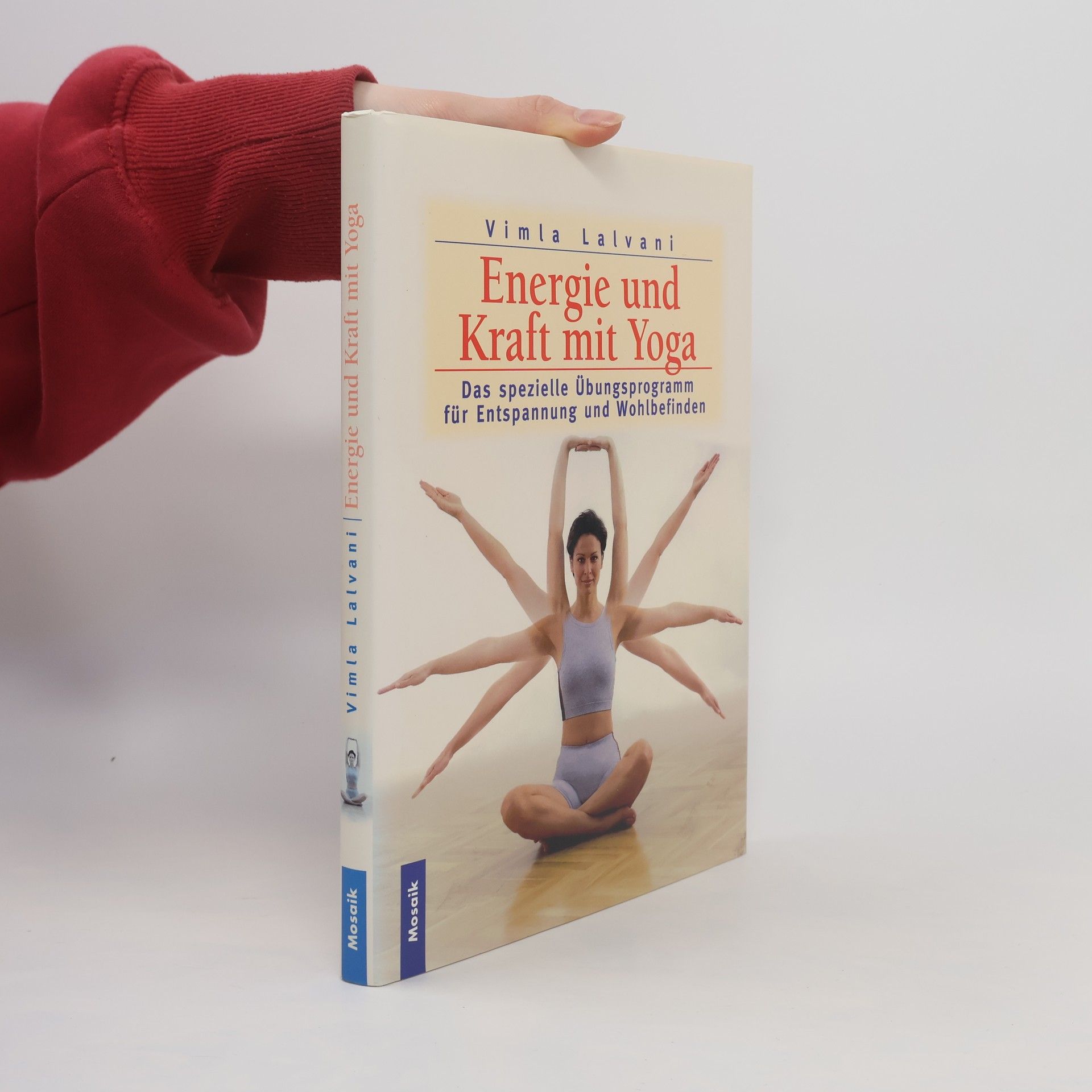 Vimla Lalvani Energie und Kraft mit Yoga