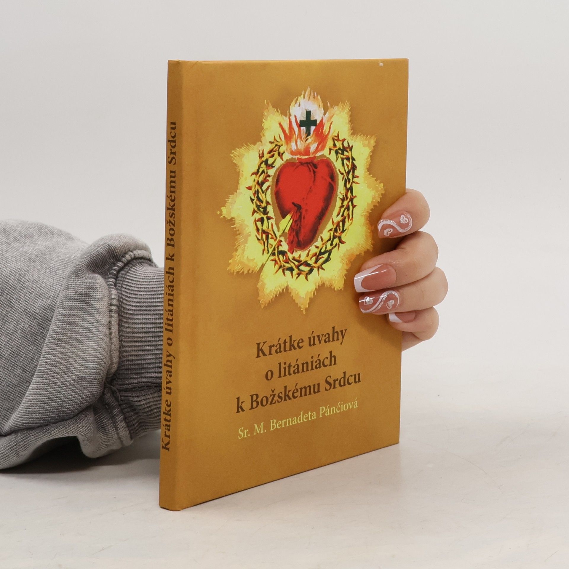 Bernadeta Pánčiová Krátke úvahy o litániách k Božskému Srdcu