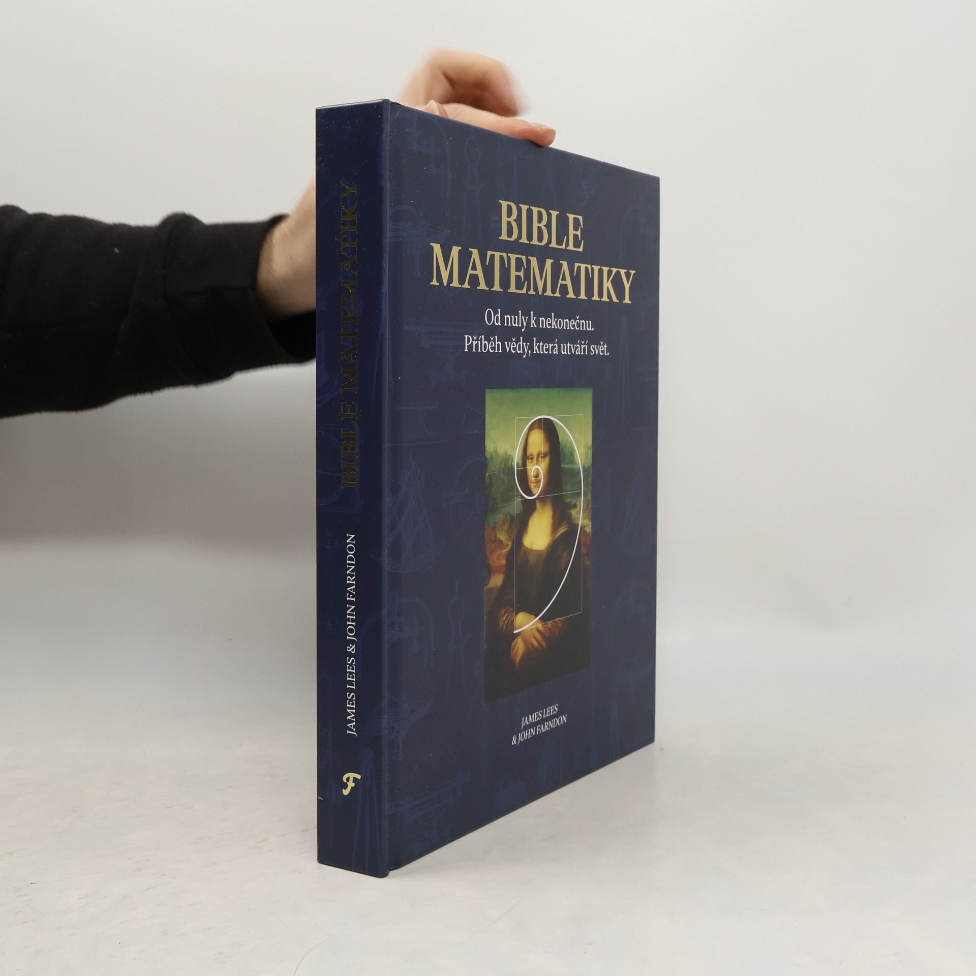 Bible matematiky: Od nuly k nekonečnu: Příběh vědy, která utváří svět.