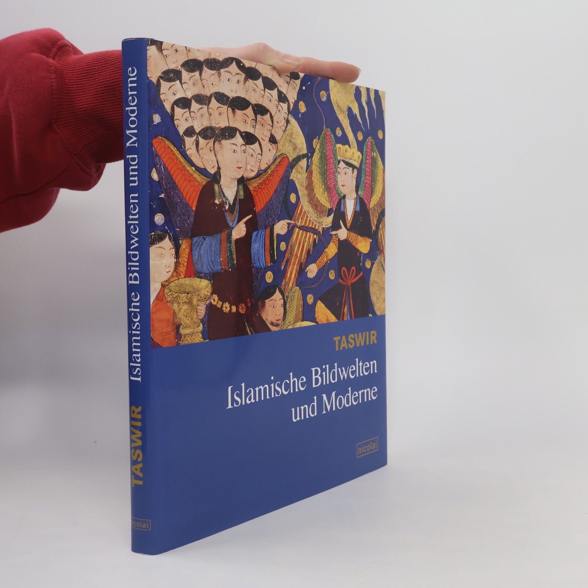 Almut Sh. Bruckstein Taswir - islamische Bildwelten und Moderne