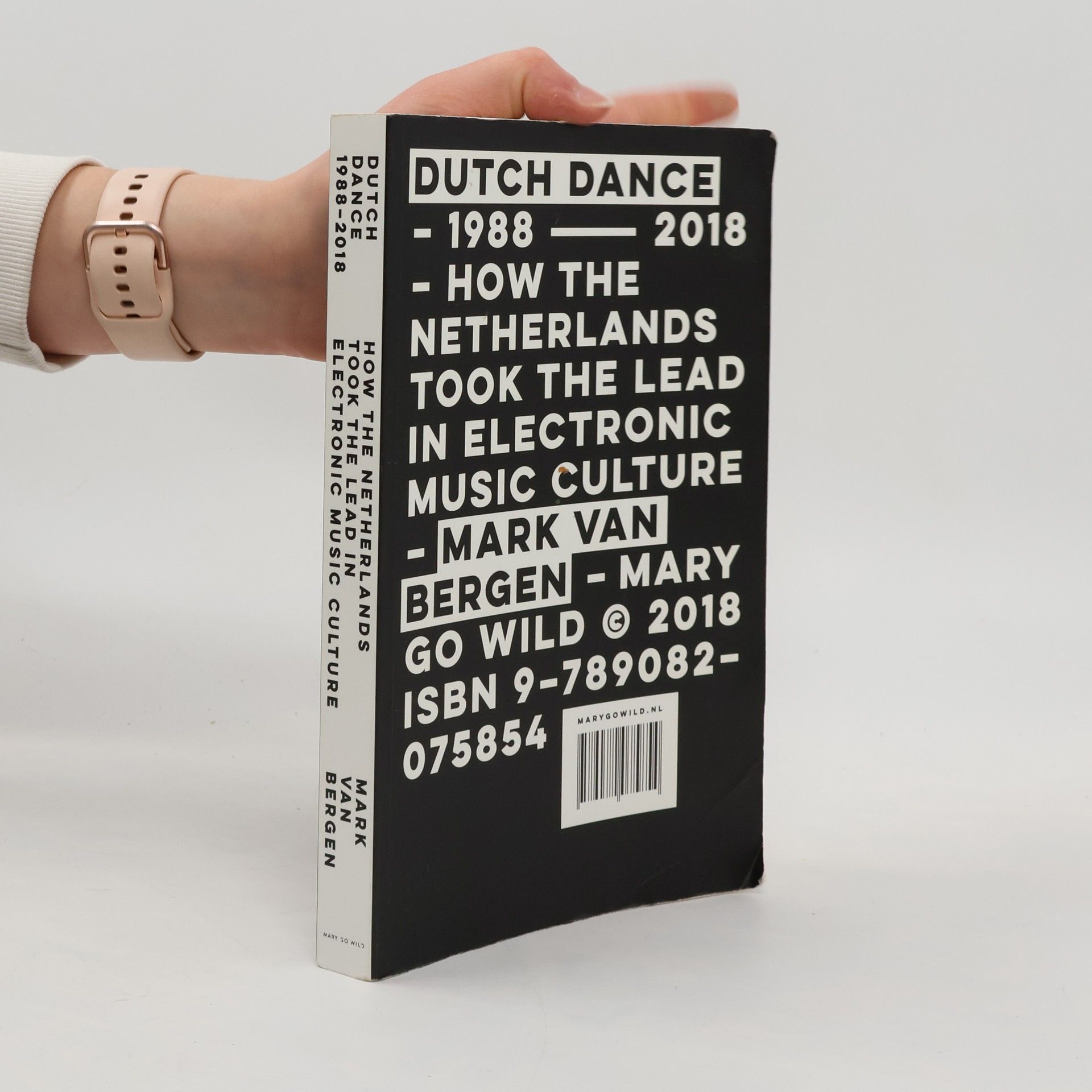 Mark van Bergen How the Netherlands took the lead in electronic music culture