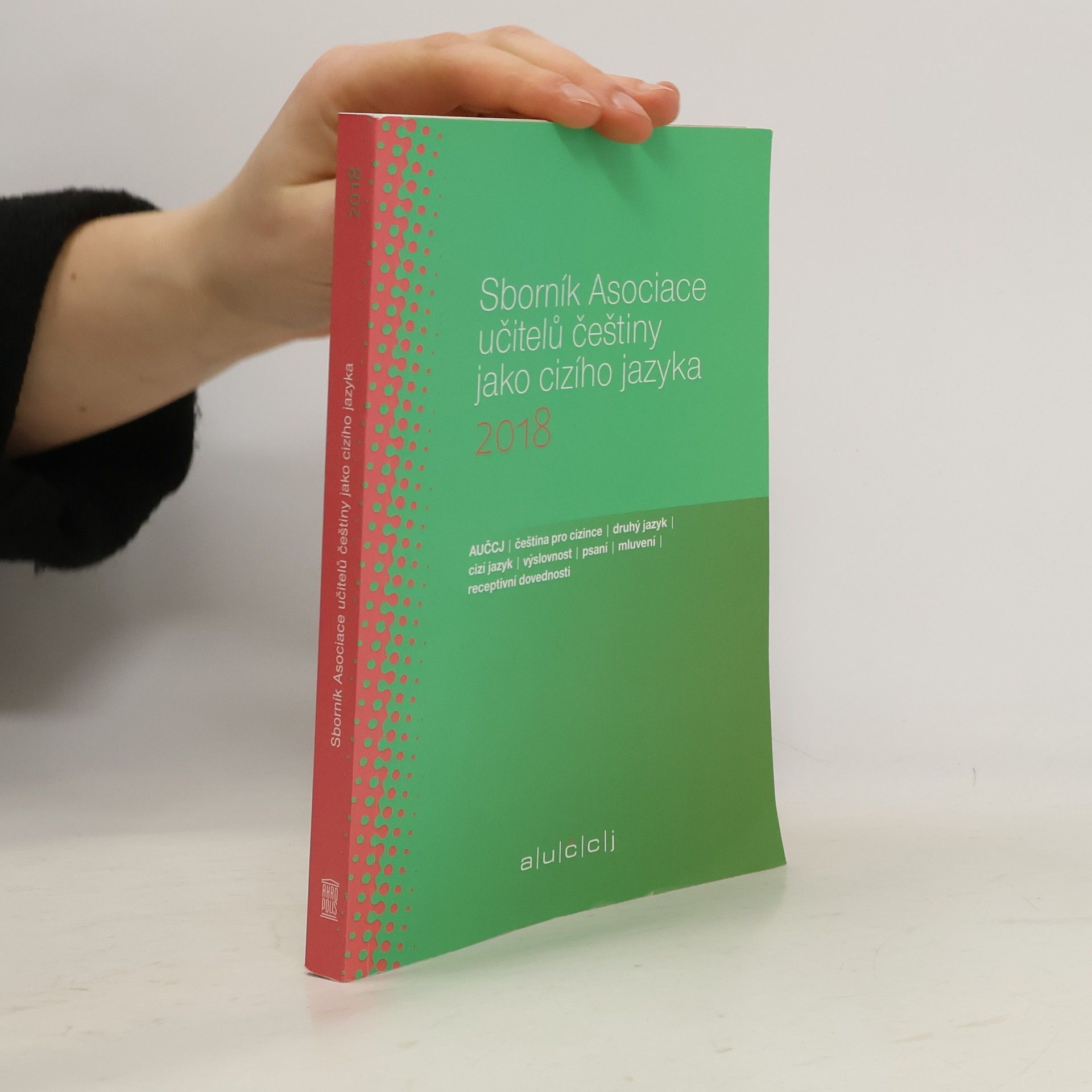 Autorenkollektiv Sborník Asociace učitelů češtiny jako cizího jazyka 2018
