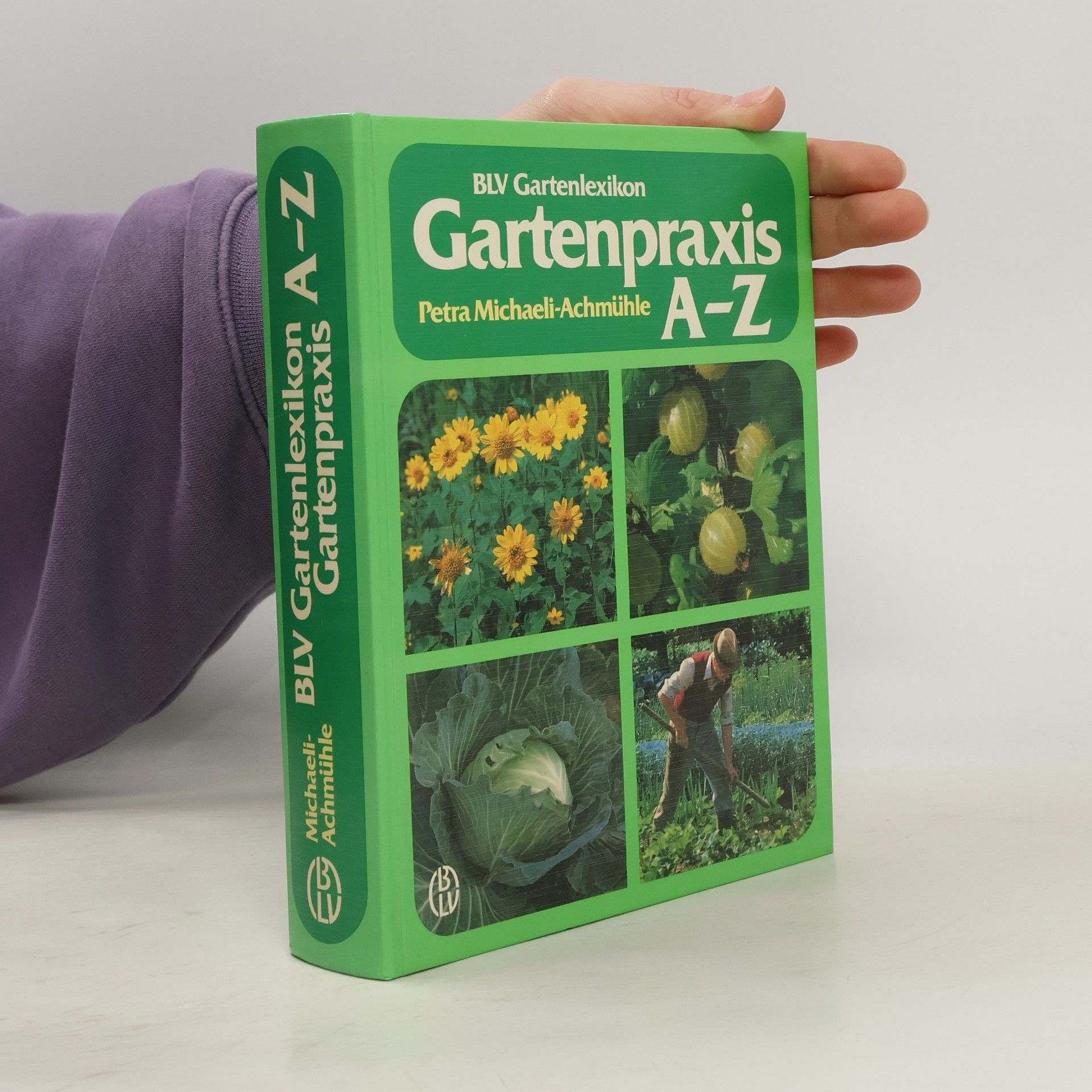 Petra Michaeli-Achmühle Gartenpraxis A - Z. BLV Gartenlexikon