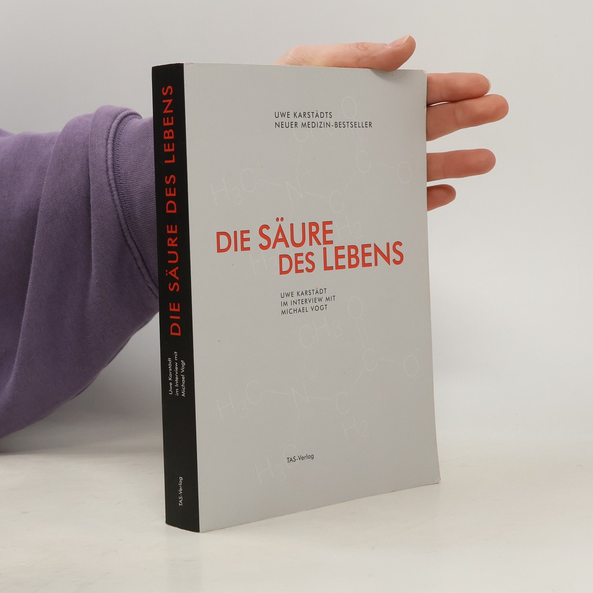 Uwe Karstädt Die Säure des Lebens