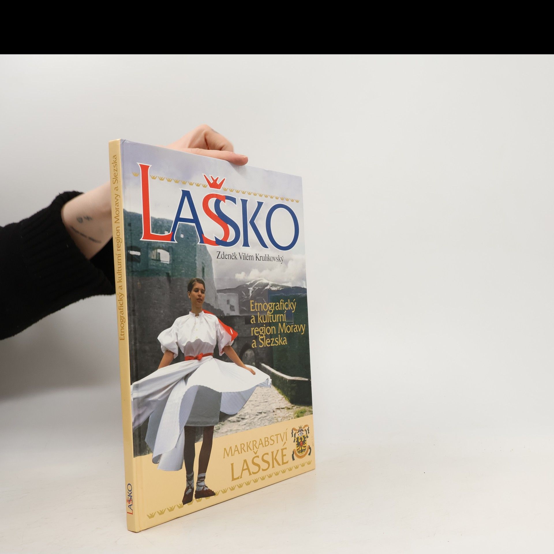 Zdeněk Vilém Krulikovský Lašsko. Etnografický a kulturní region Moravy a Slezska
