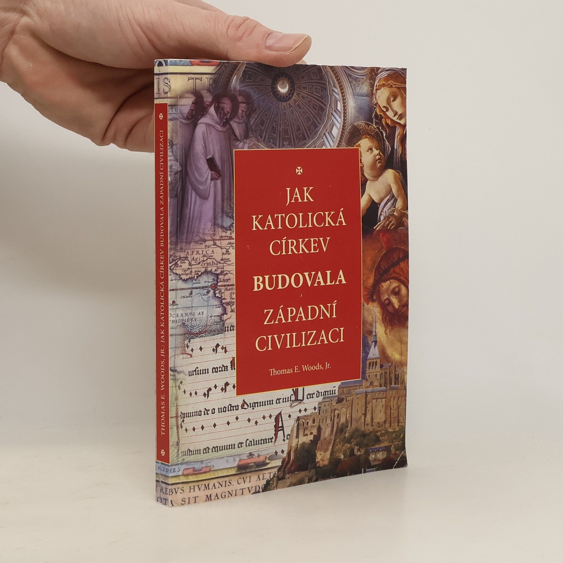 Thomas Woods Jak katolická církev budovala západní civilizaci