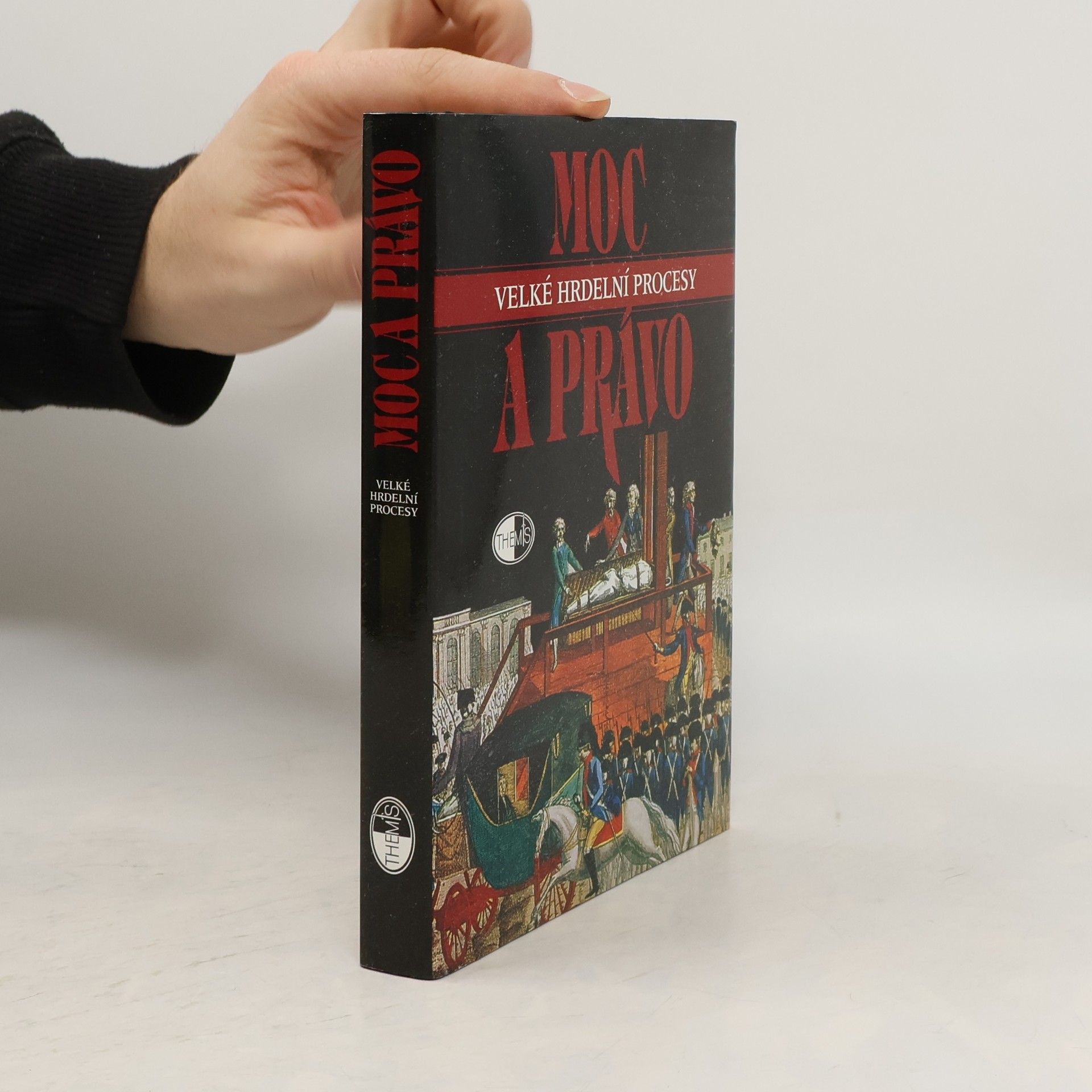 Marie Goldmannová Moc a právo. Velké hrdelní procesy