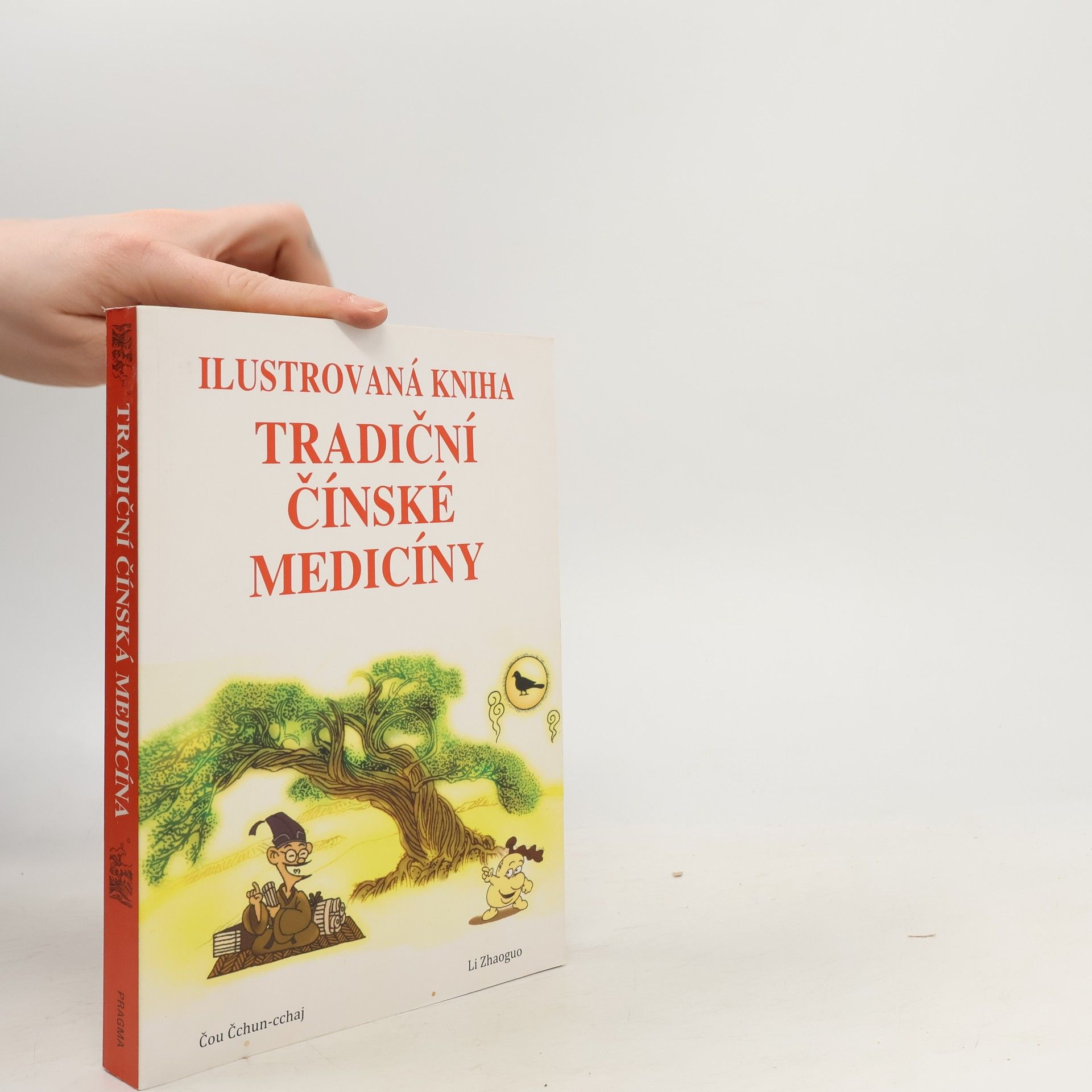 Chuncai Zhou Ilustrovaná kniha tradiční čínské medicíny