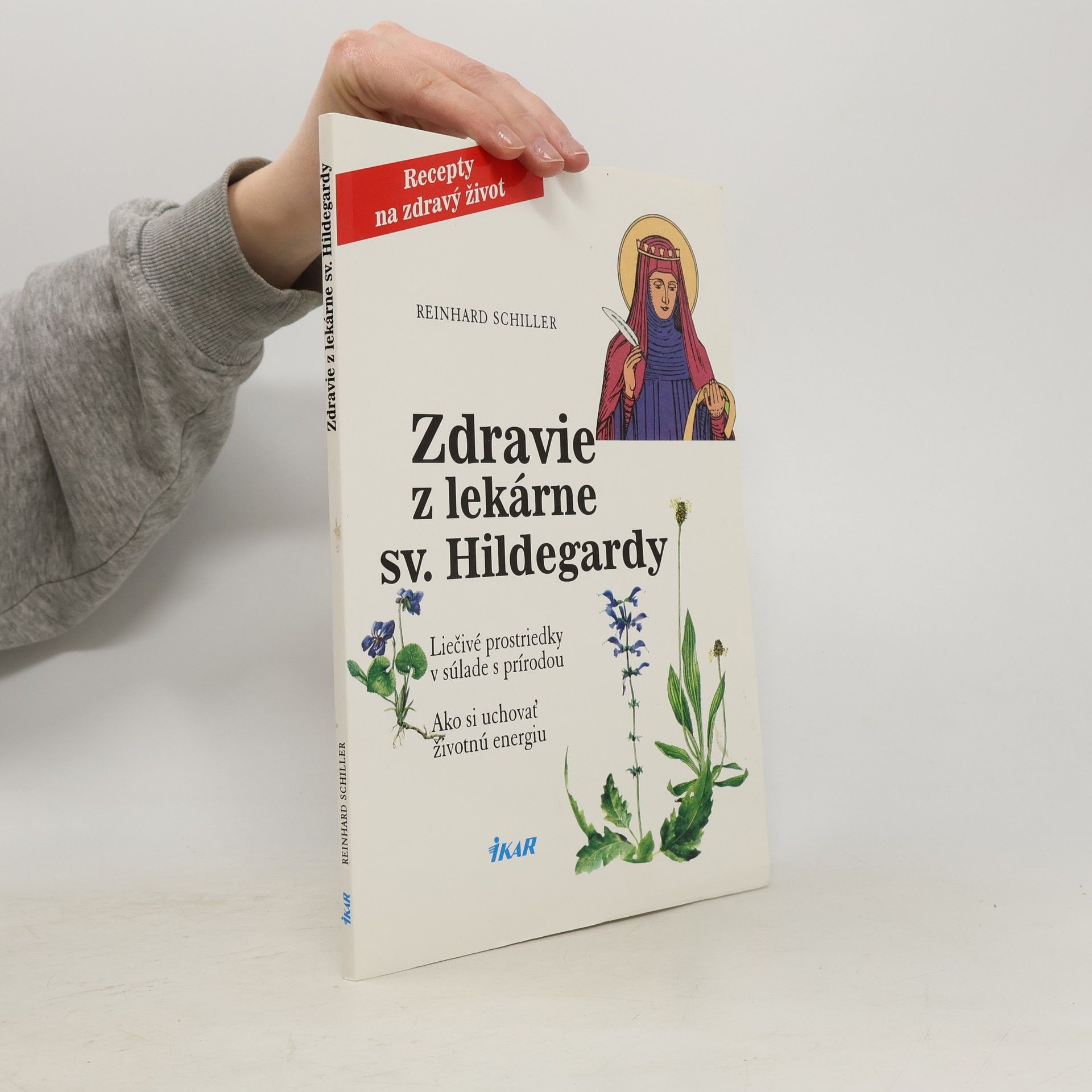 Reinhard Schiller Zdravie z lekárne sv. Hildegardy