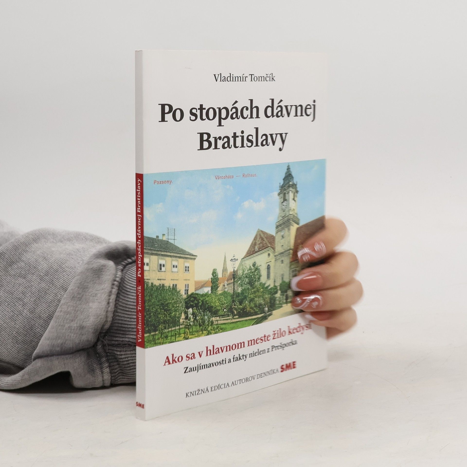 Vladimír Tomčík Po stopách dávnej Bratislavy