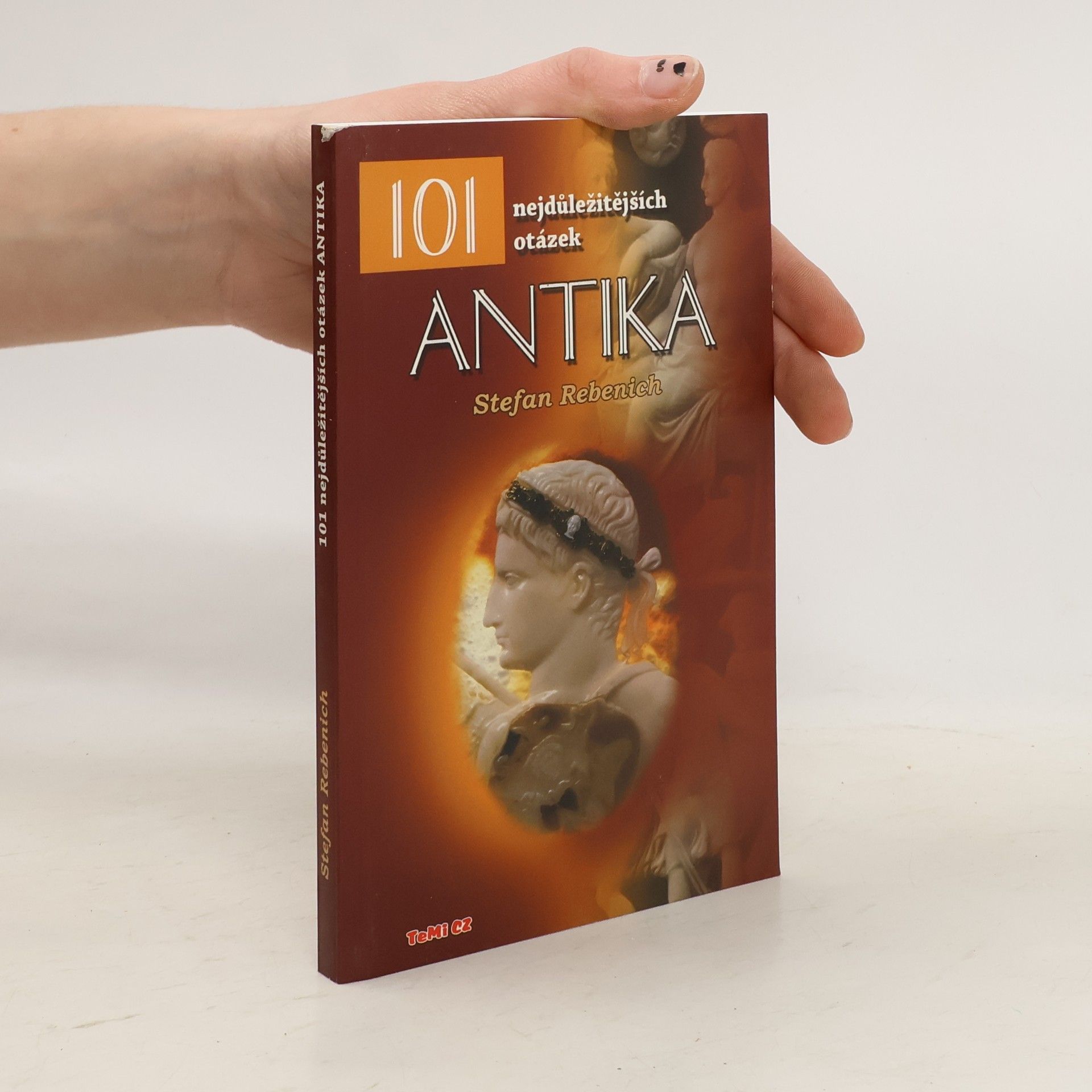 Stefan Rebenich Antika : 101 nejdůležitějších otázek