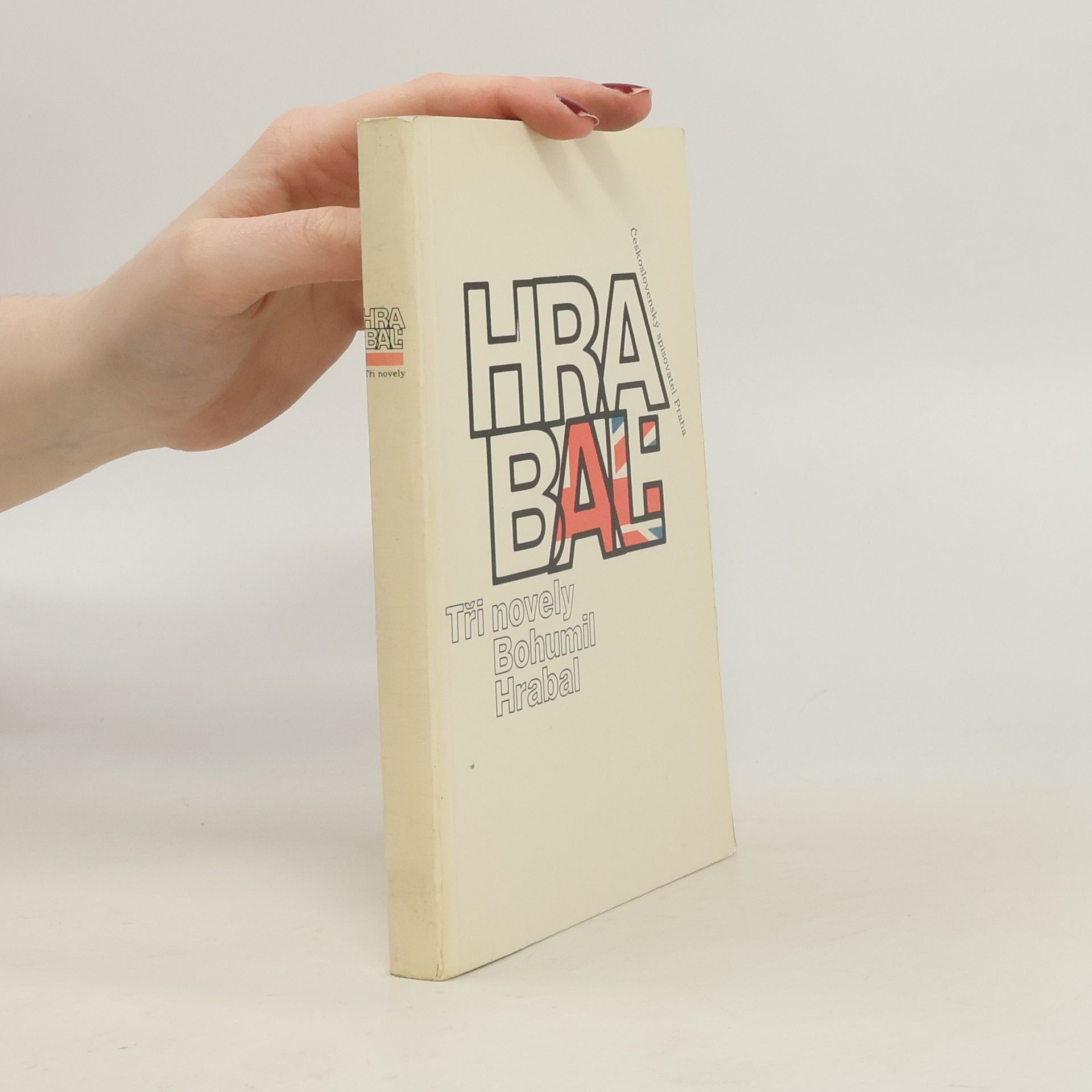 Bohumil Hrabal Bohumil Hrabal. Tři novely