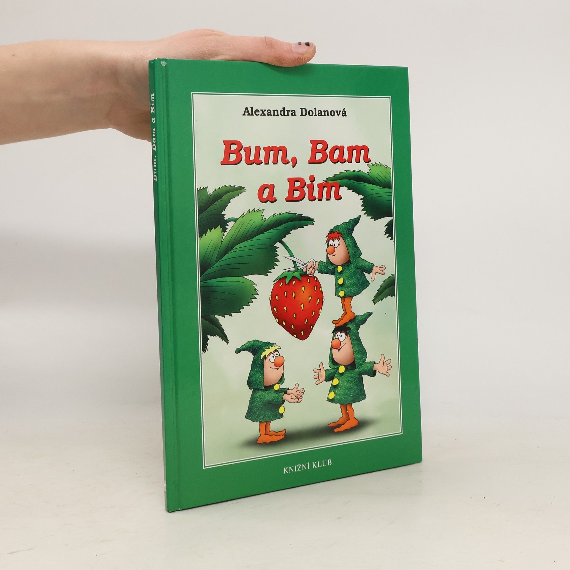 Alexandra Dolanová Bum, Bam a Bim