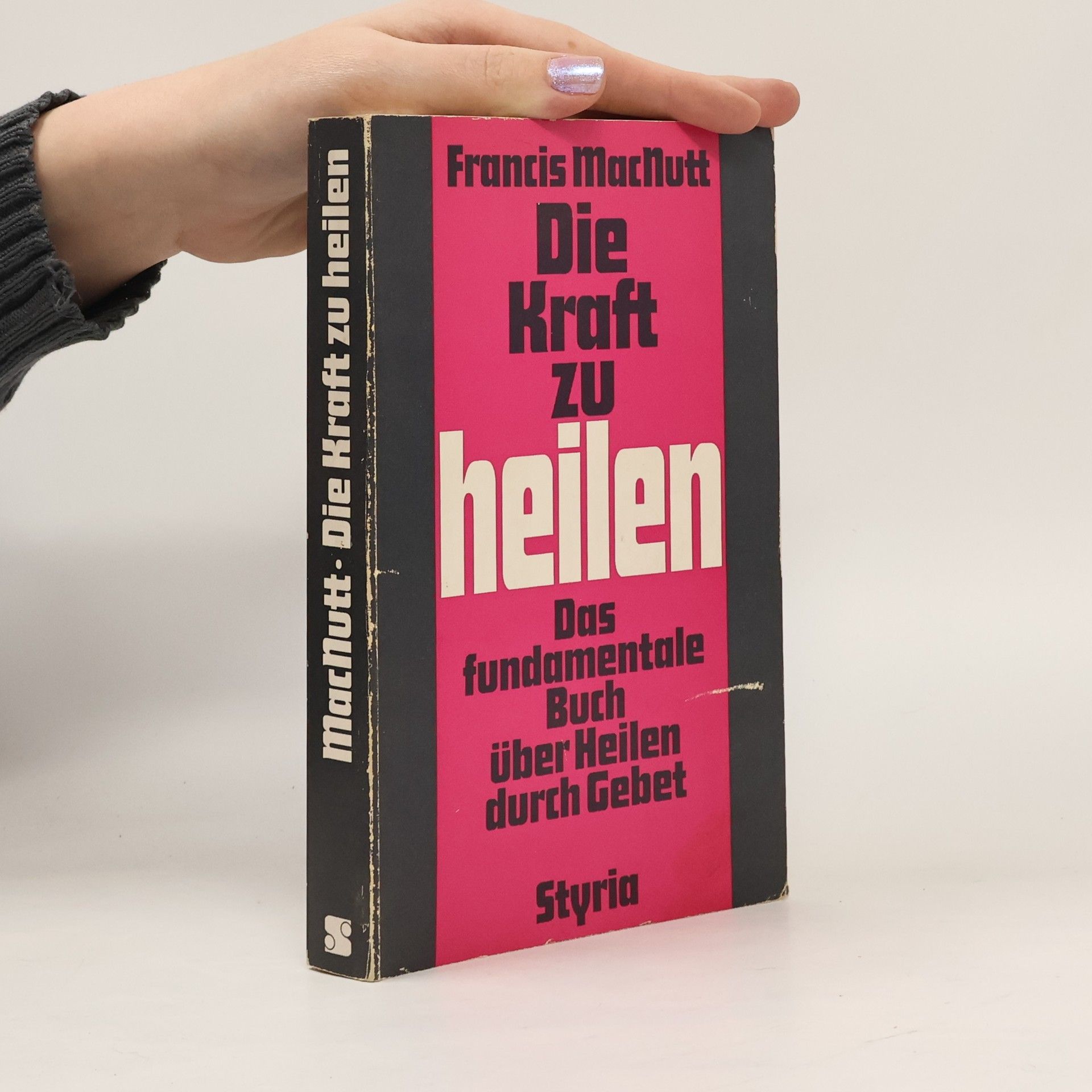 Francis MacNutt Die Kraft zu heilen