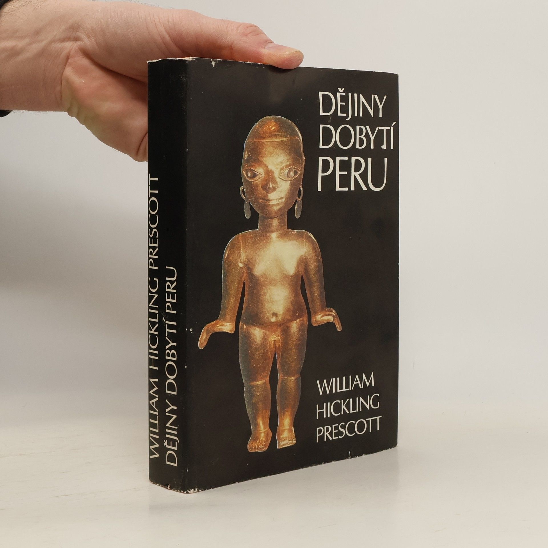 William Hickling Prescott Dějiny dobytí Peru