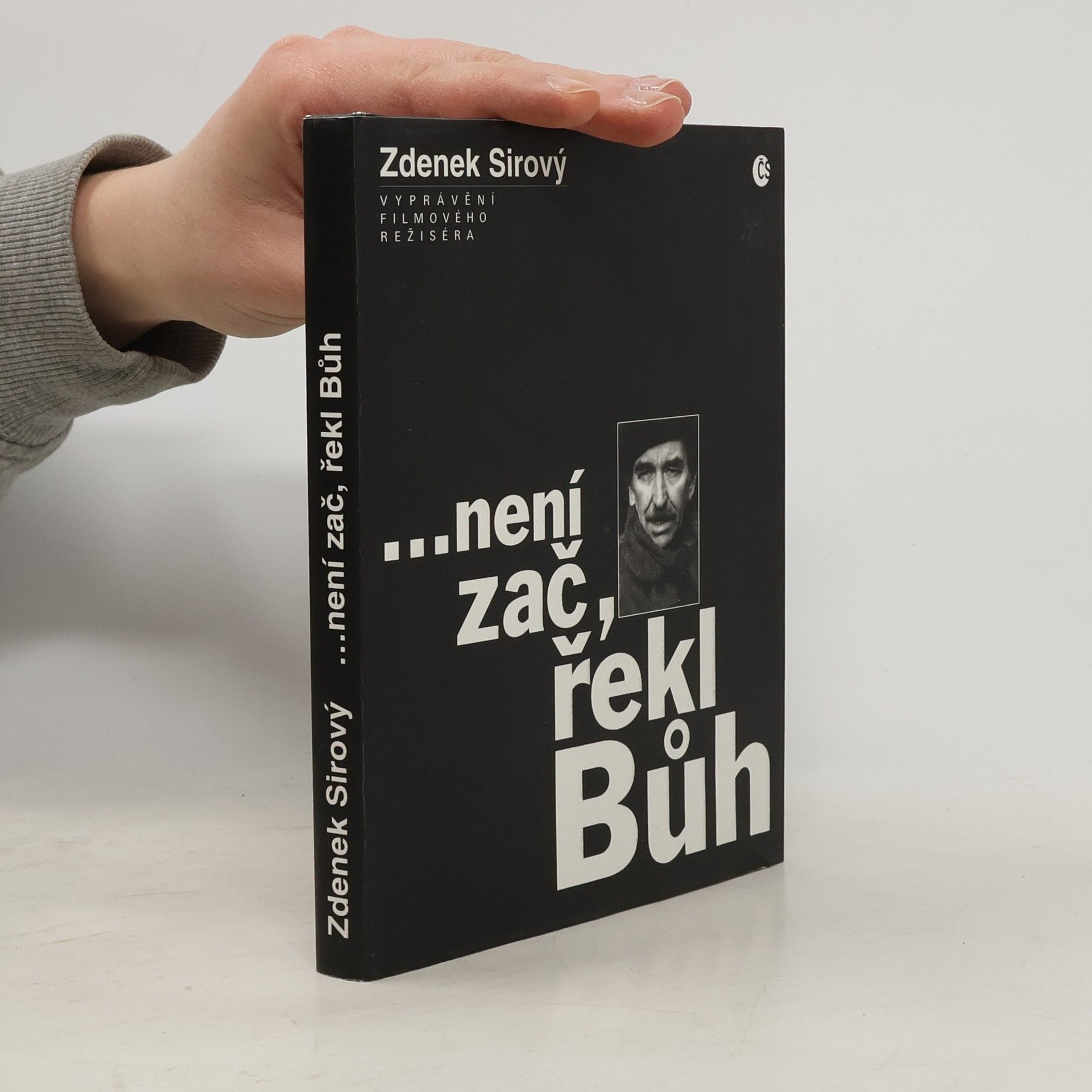 Zdeněk Sirový ...není zač, řekl Bůh : vyprávění filmového režiséra