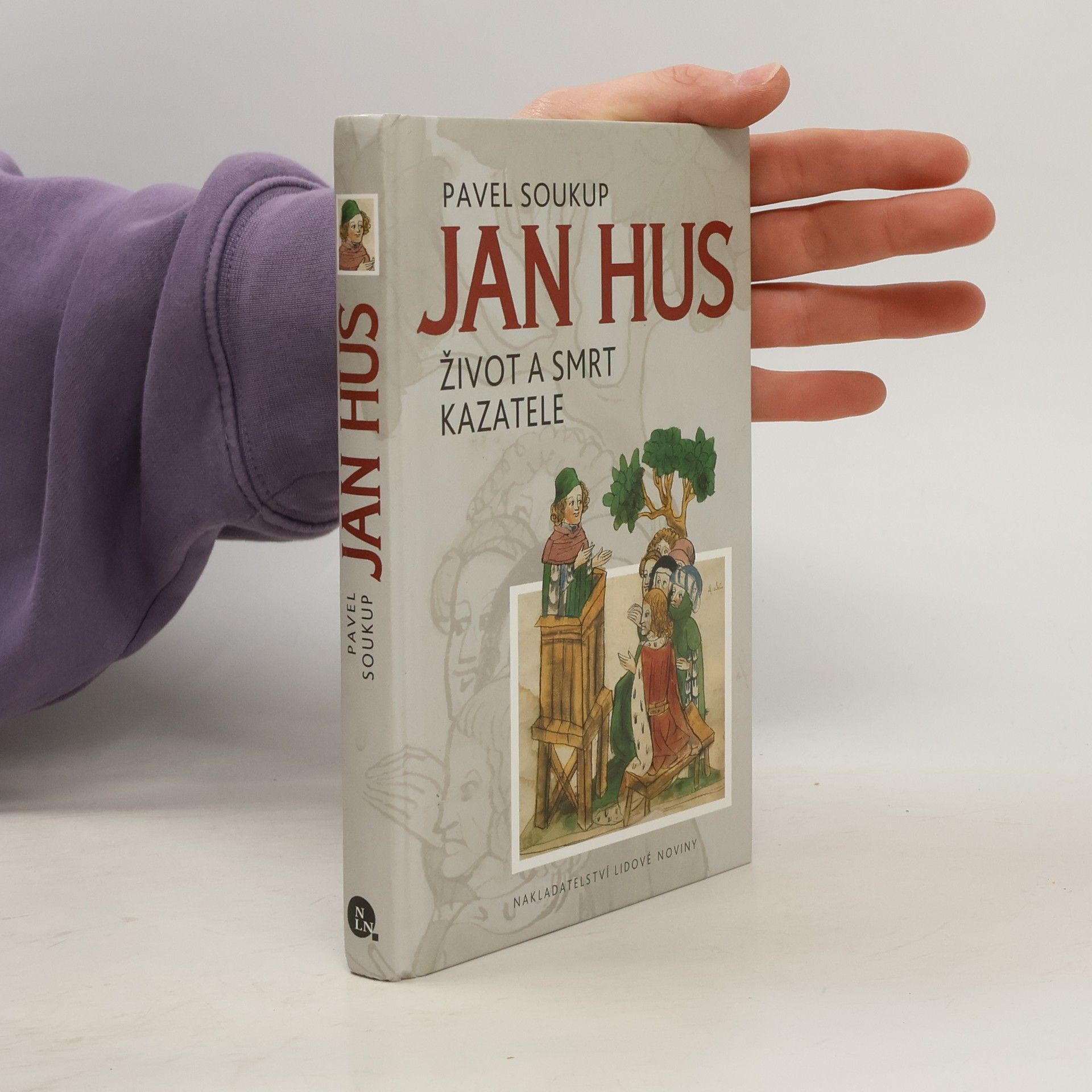 Pavel Soukup Jan Hus - Život a smrt kazatele