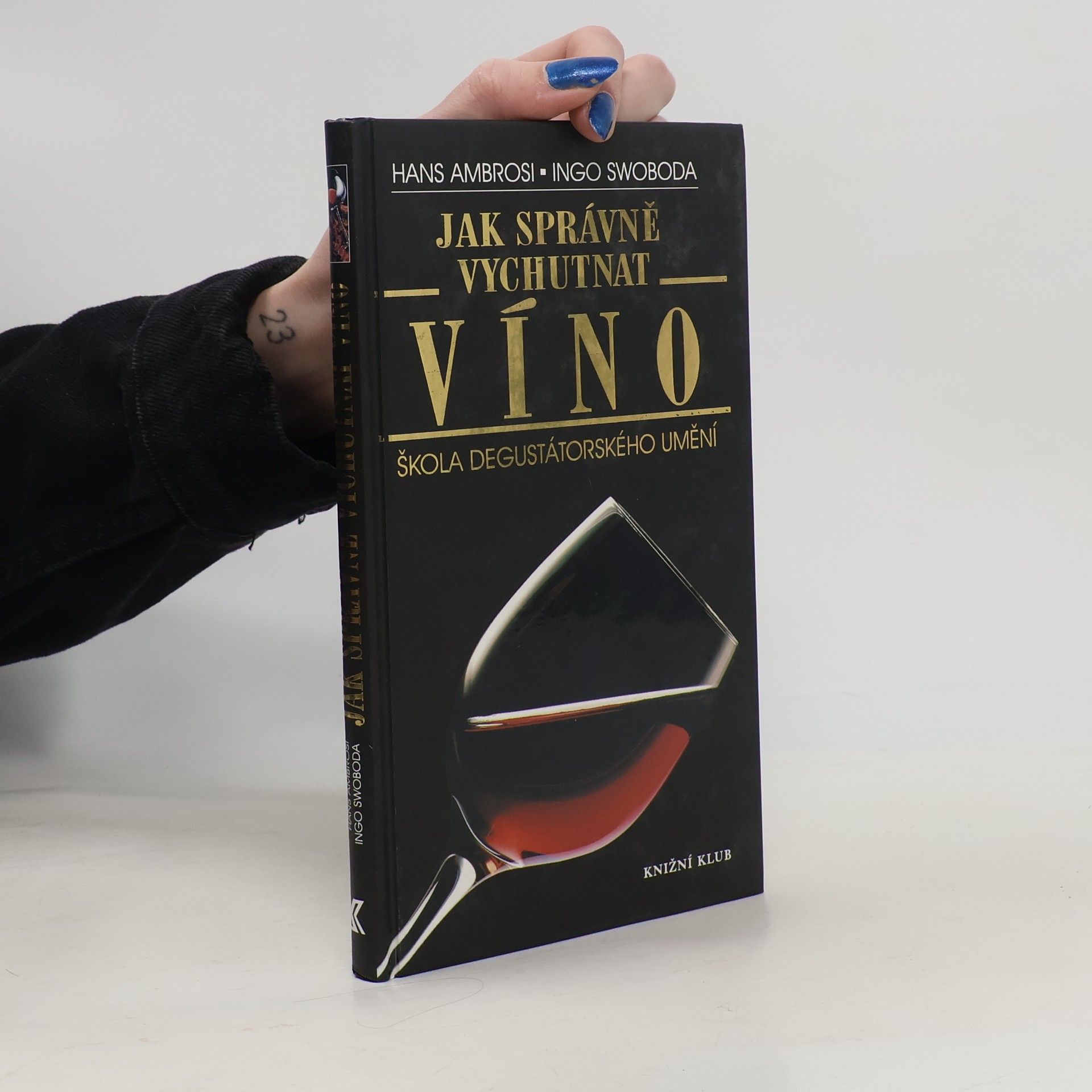 Hans Ambrosi Jak správně vychutnat víno : škola degustátorského umění