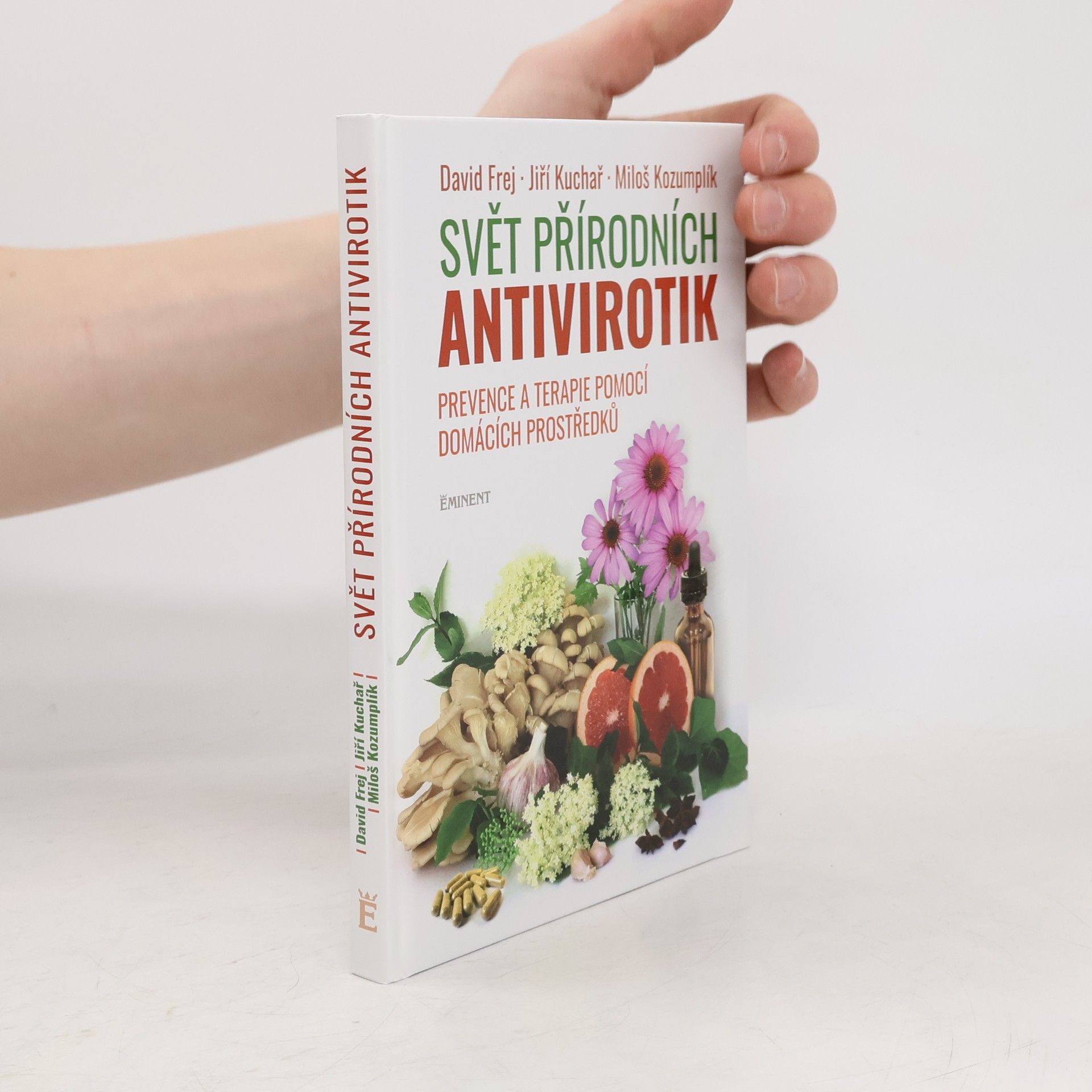 Jiří Kuchař Svět přírodních antivirotik: Prevence a terapie pomocí domácích prostředků