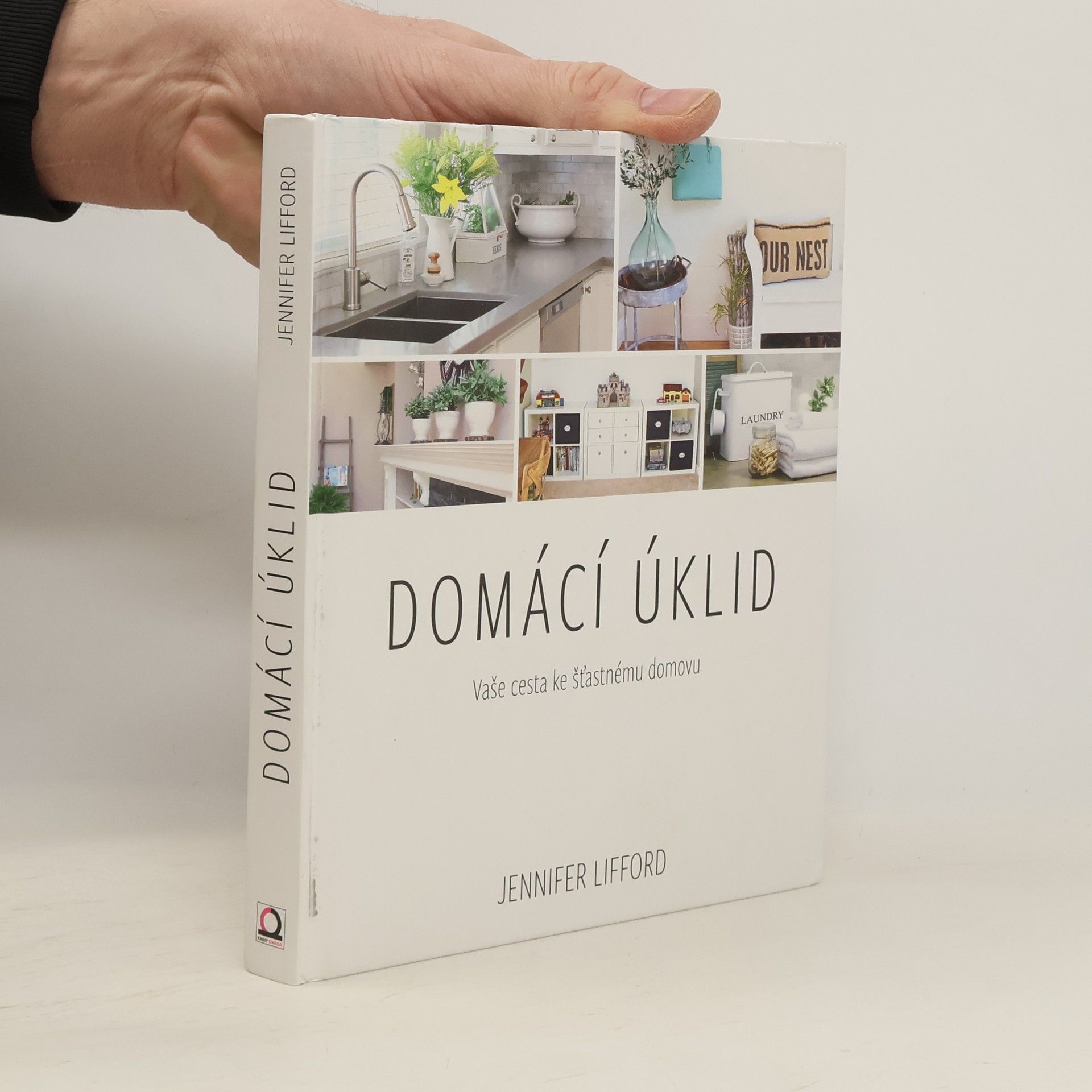 Jennifer Lifford Domácí úklid. Vaše cesta ke šťastnému domovu
