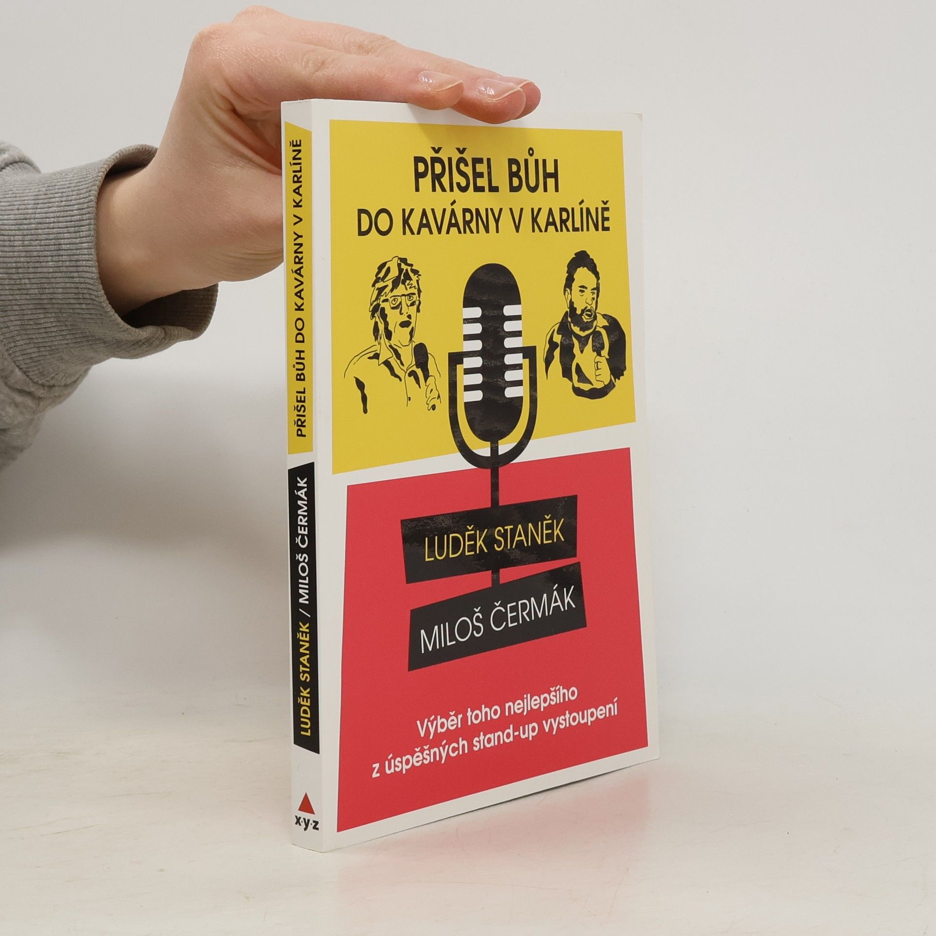 Miloš Čermák Přišel Bůh do kavárny v Karlíně : výběr toho nejlepšího z mimořádně úspěšných stand-up vystoupení