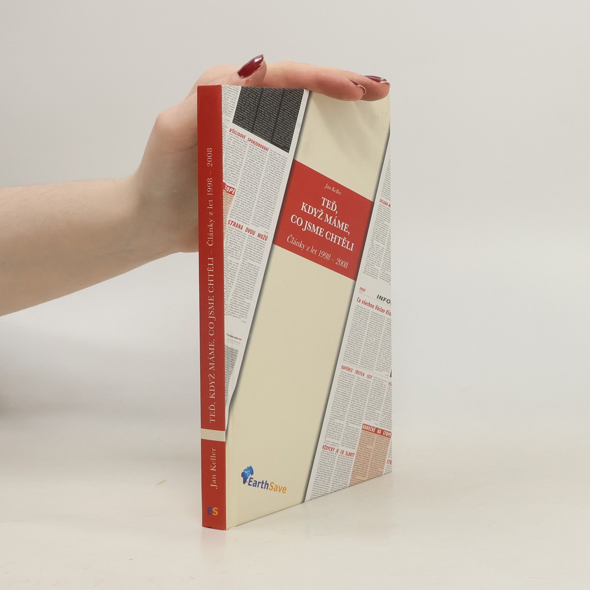 Jan Keller Teď, když máme, co jsme chtěli