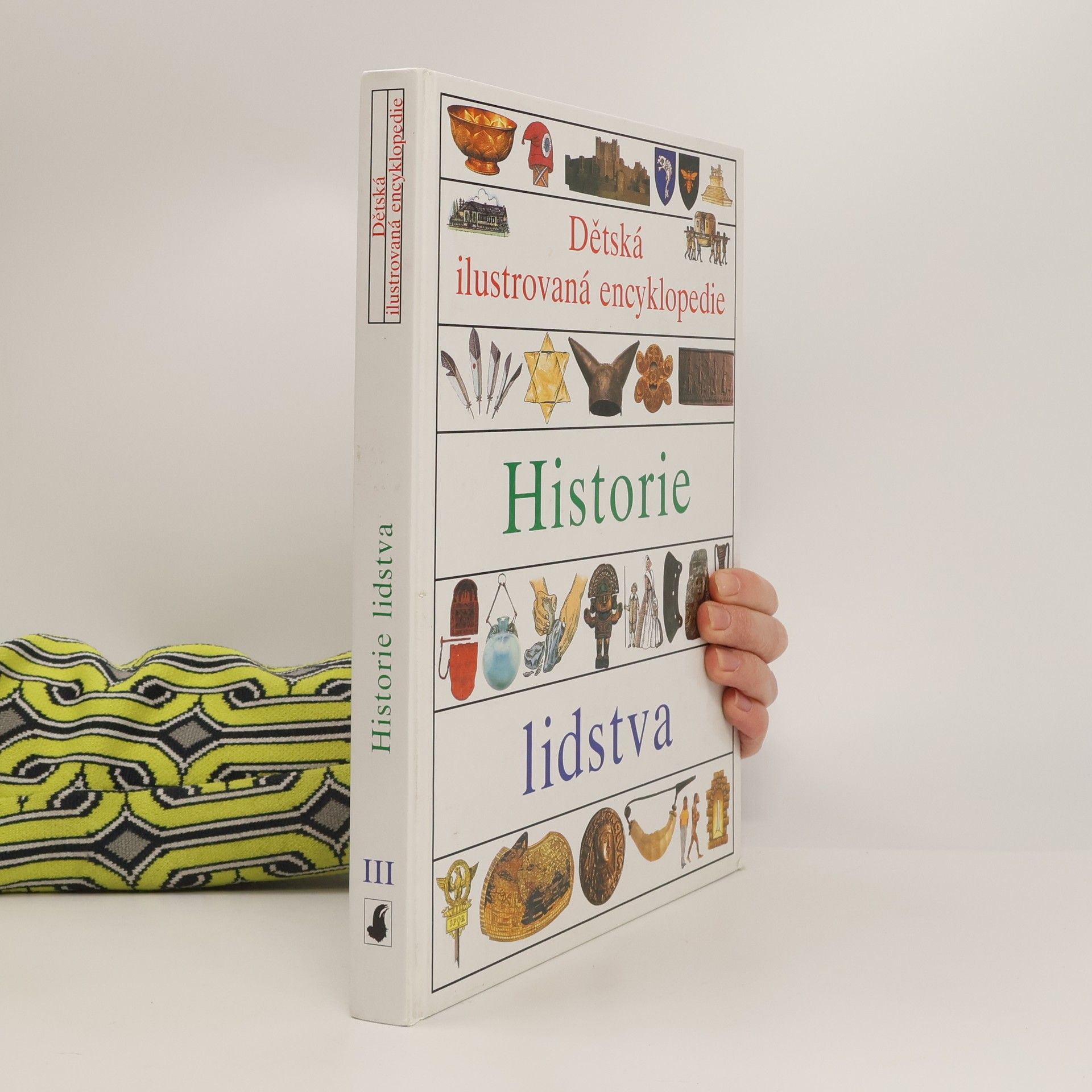 AA.VV. Dětská ilustrovaná encyklopedie III. Historie lidstva