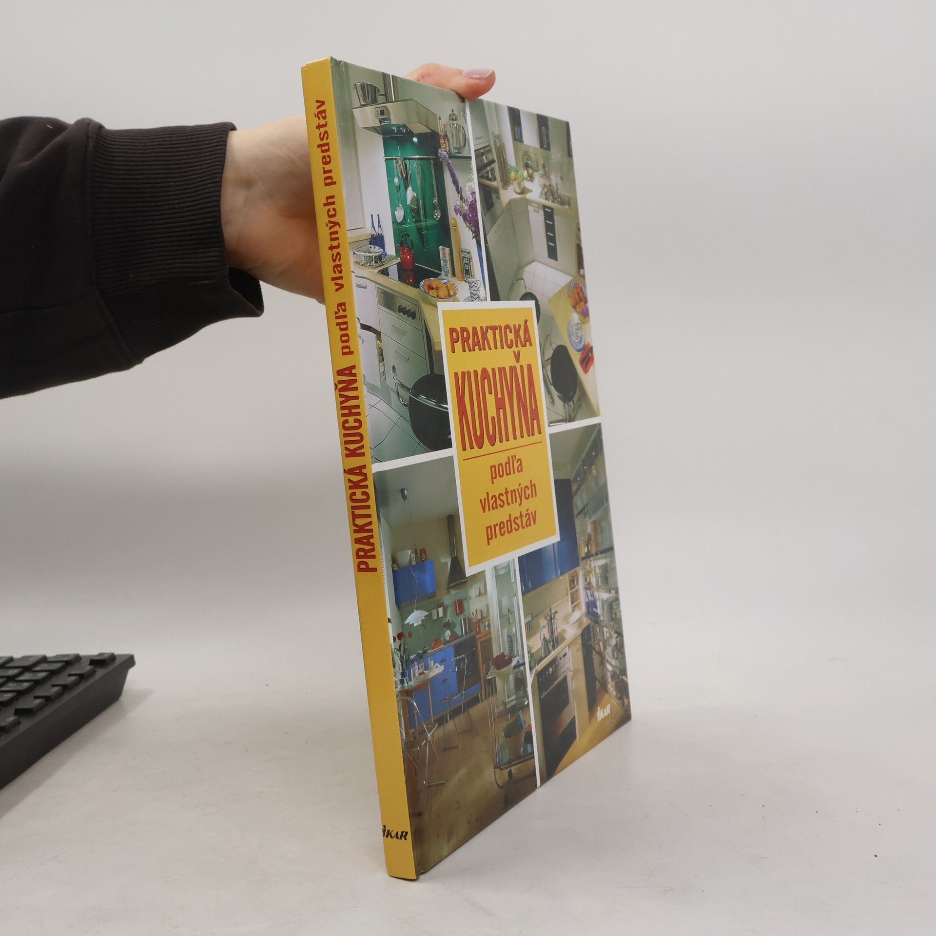 Autorenkollektiv Praktická kuchyňa podľa vlastných predstáv