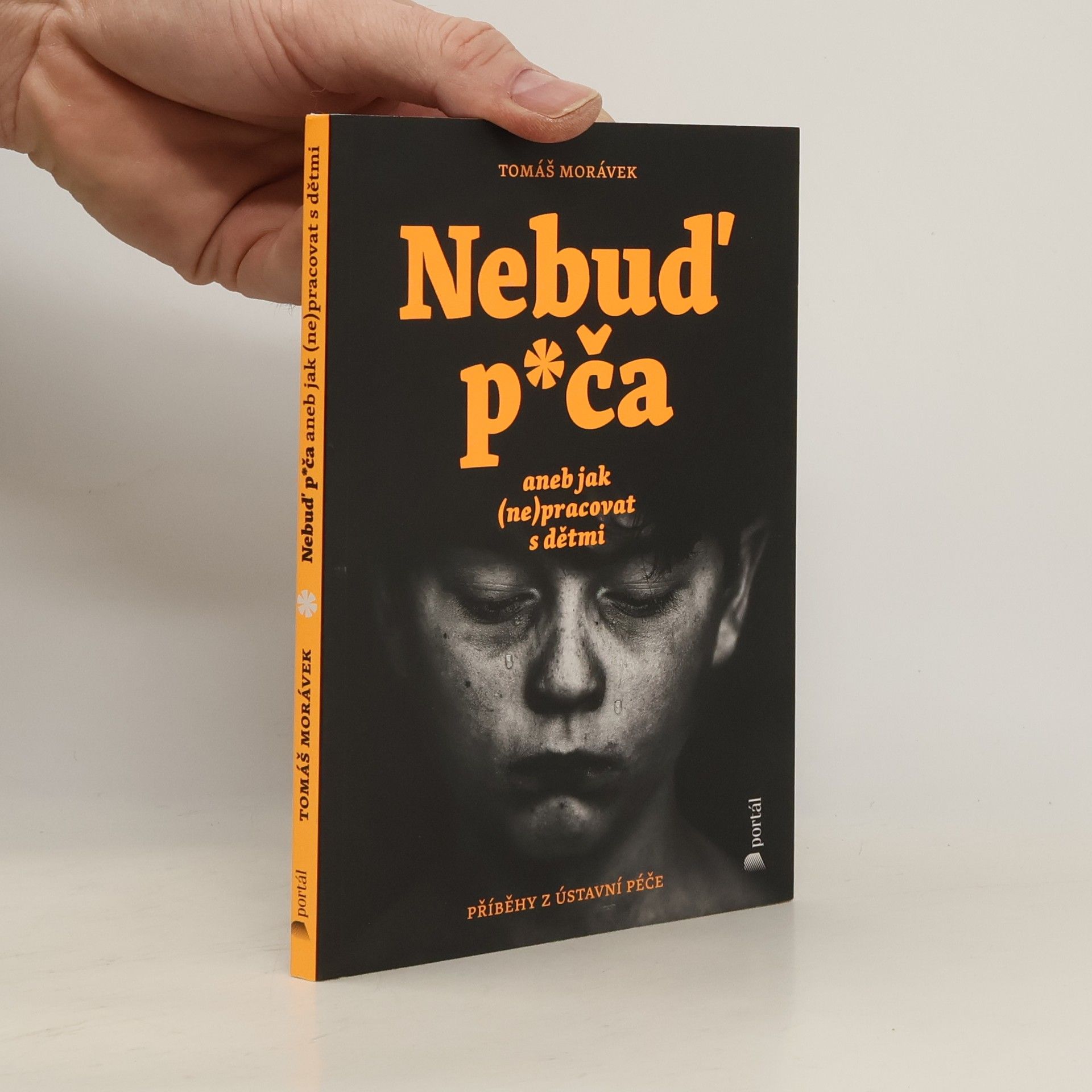 Tomáš Morávek Nebuď p*ča aneb Jak (ne)pracovat s dětmi