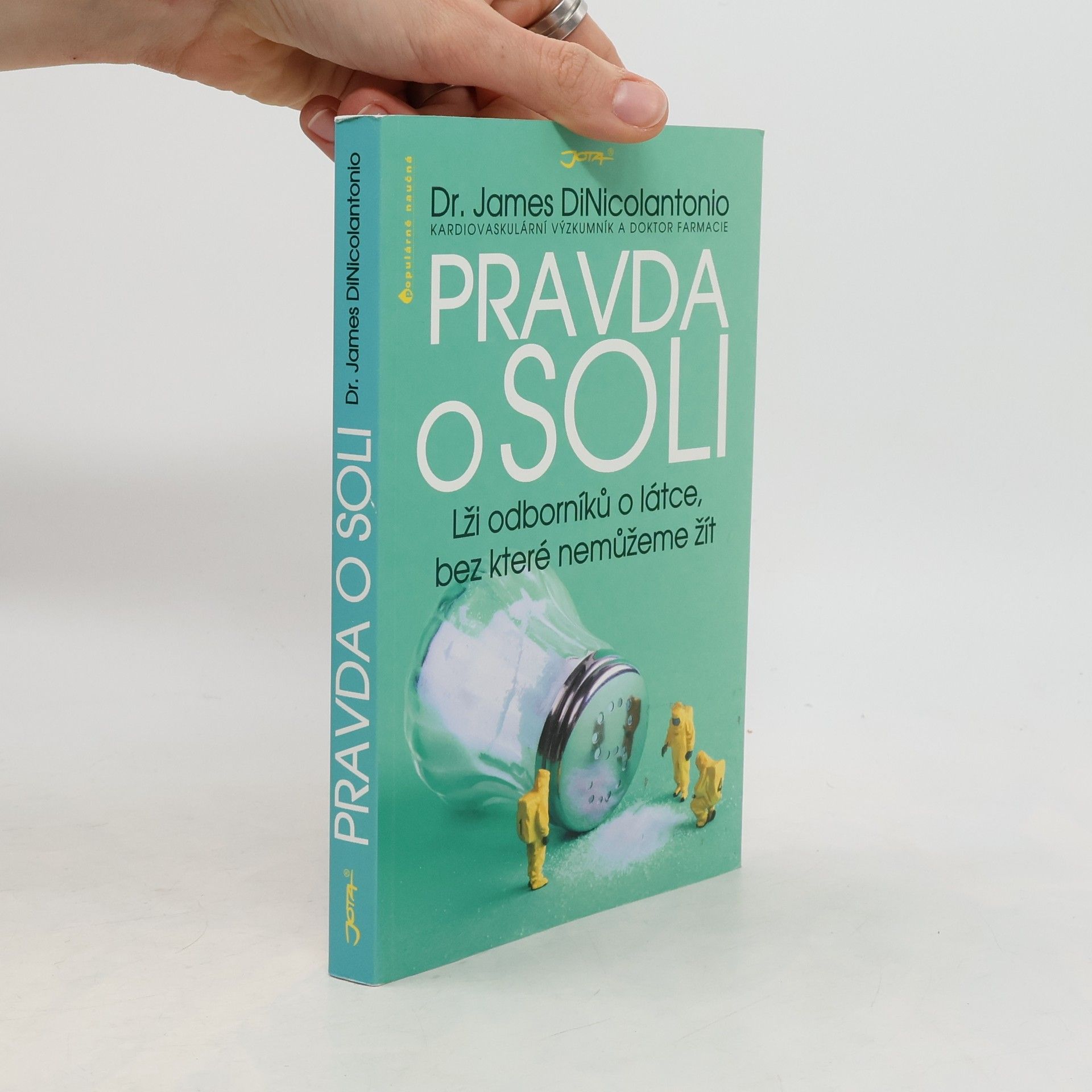 James DiNicolantonio Pravda o soli - Lži odborníků o látce, bez které nemůžeme žít
