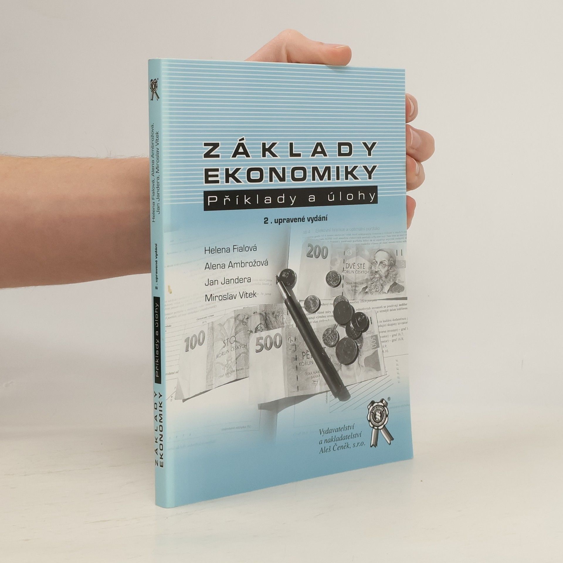 Helena Fialová Základy ekonomiky: Příklady a úlohy