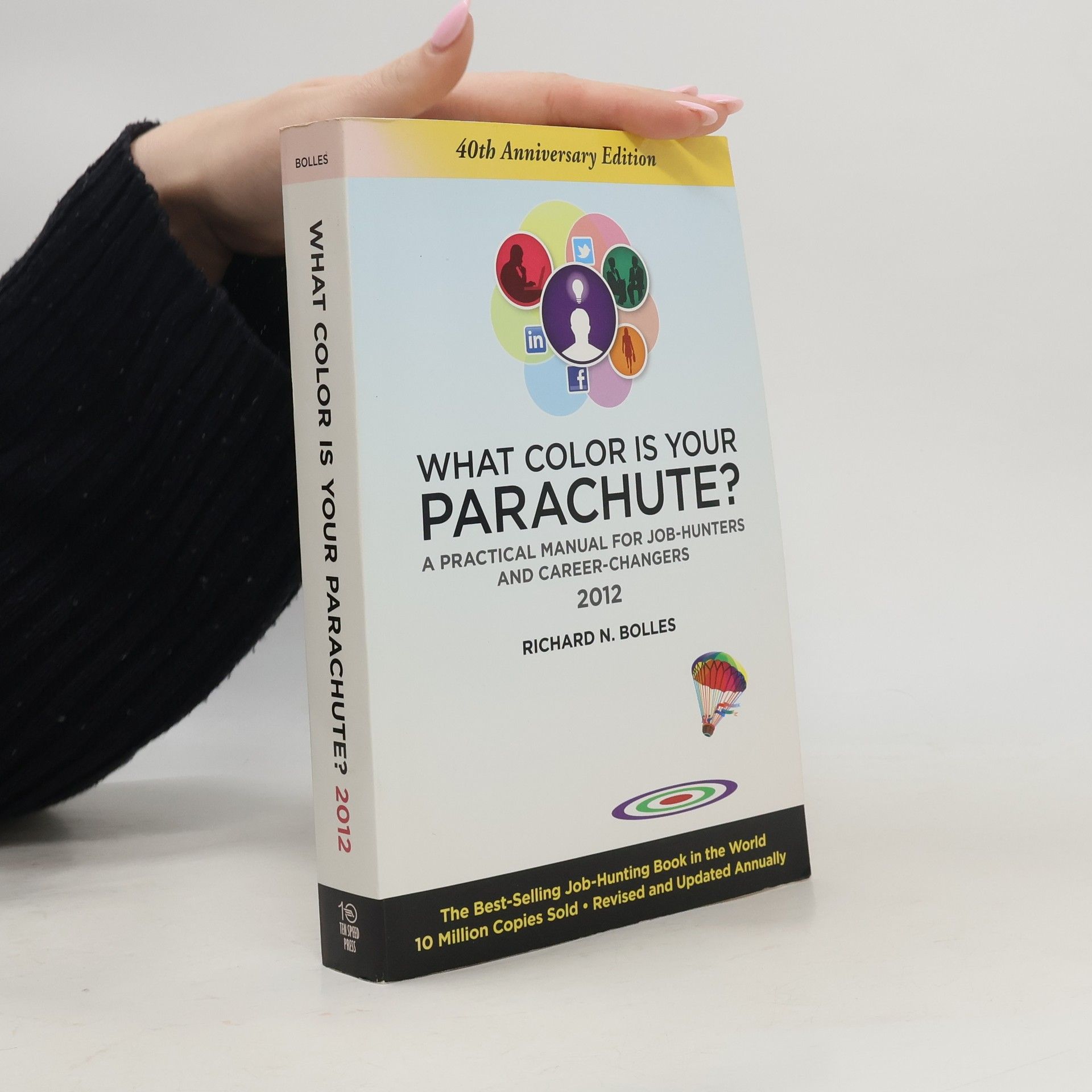 Richard Nelson Bolles What Color Is Your Parachute? 2012