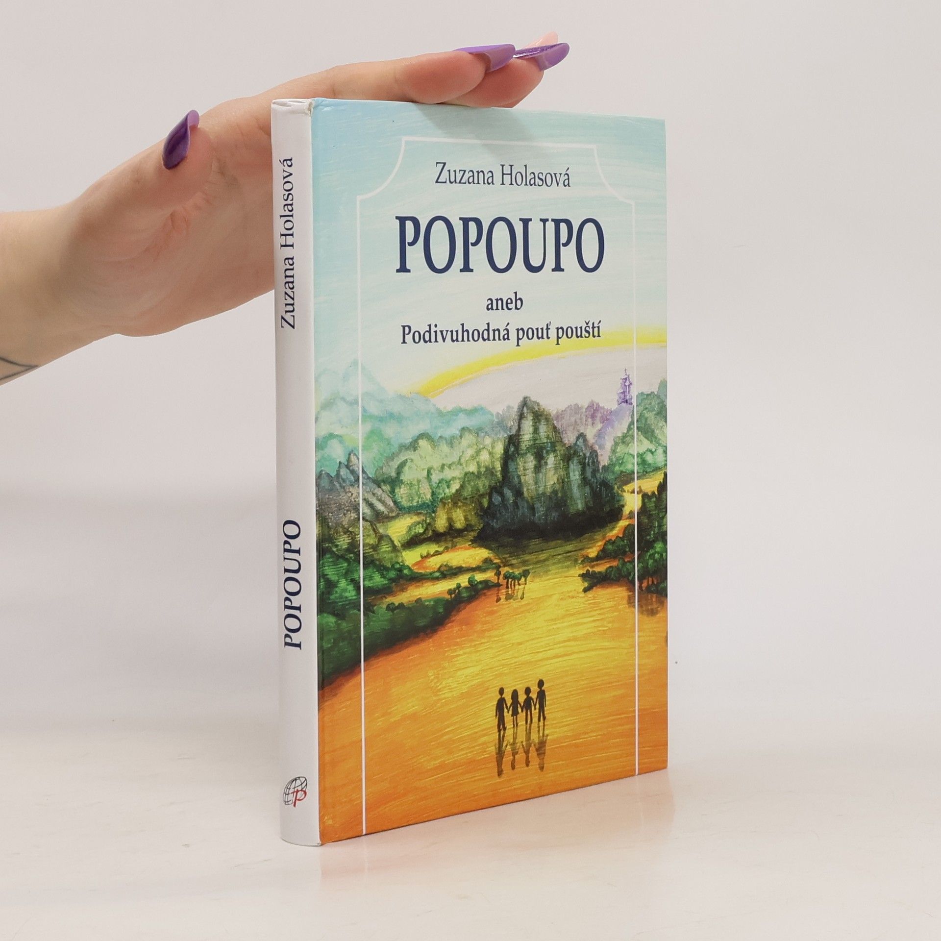 Zuzana Holasova Popoupo - aneb Podivuhodná pouť pouští