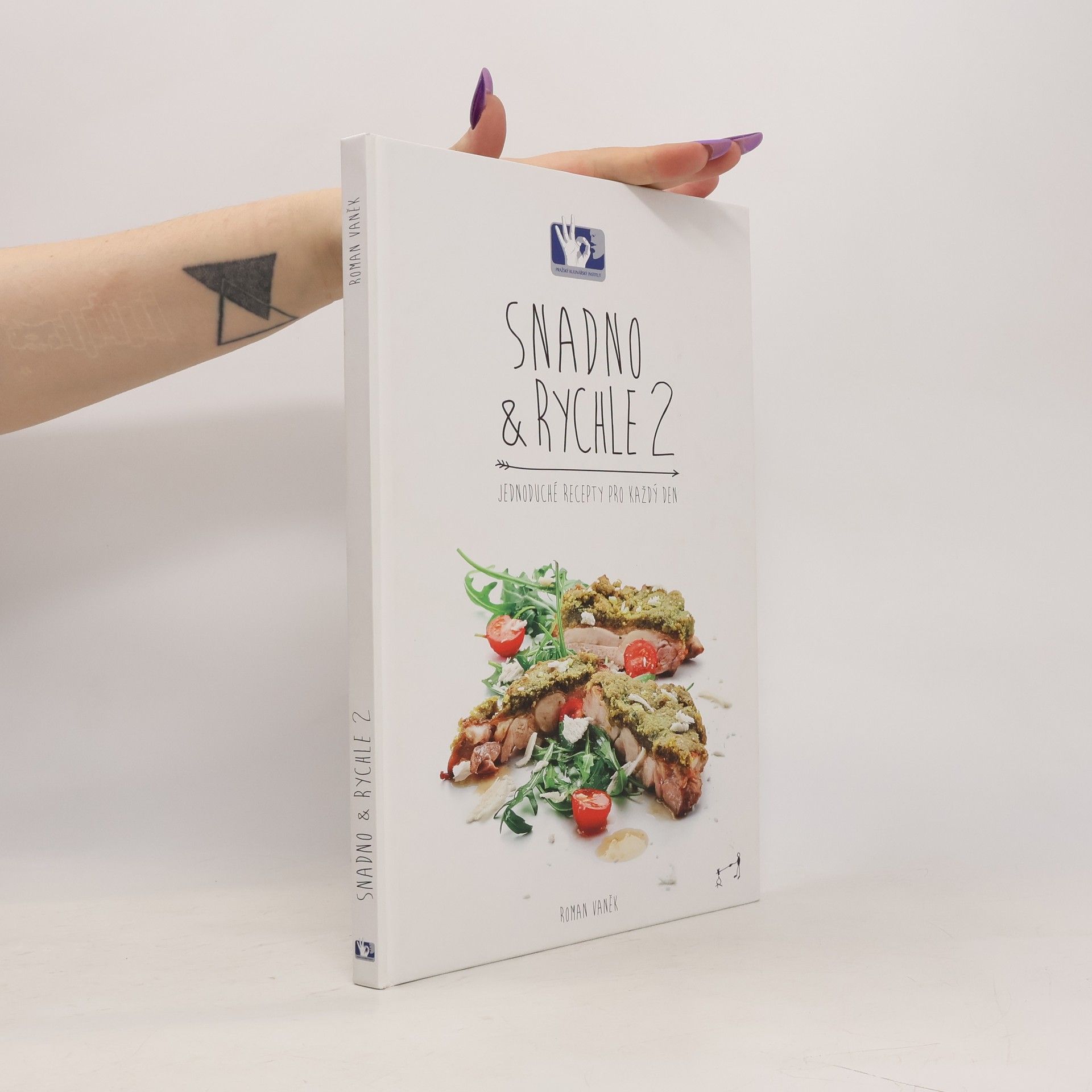 Pavel Bílek Snadno & rychle 2 : jednoduché recepty pro každý den